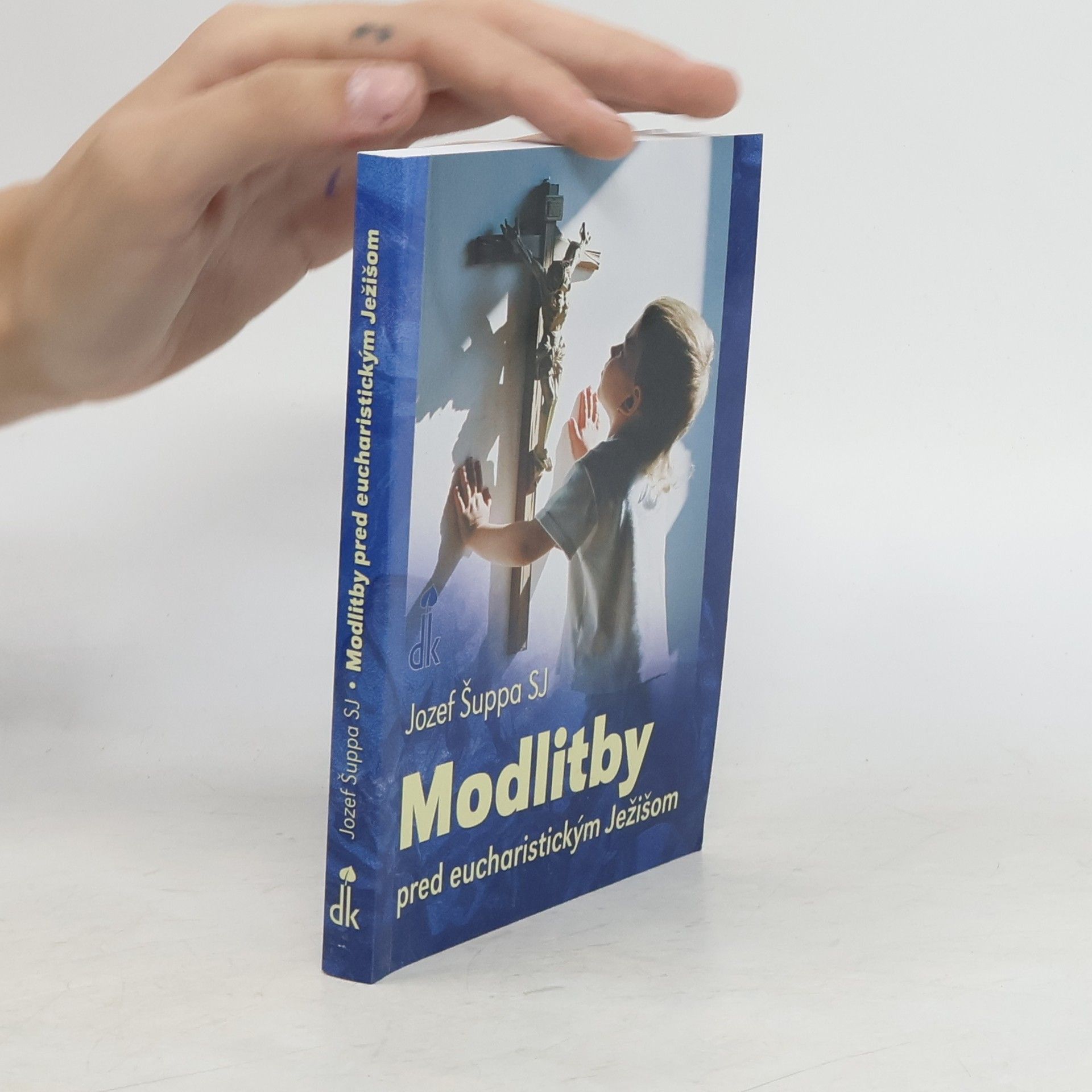 Jozef Šuppa SJ Modlitby pred eucharistickým Ježišom