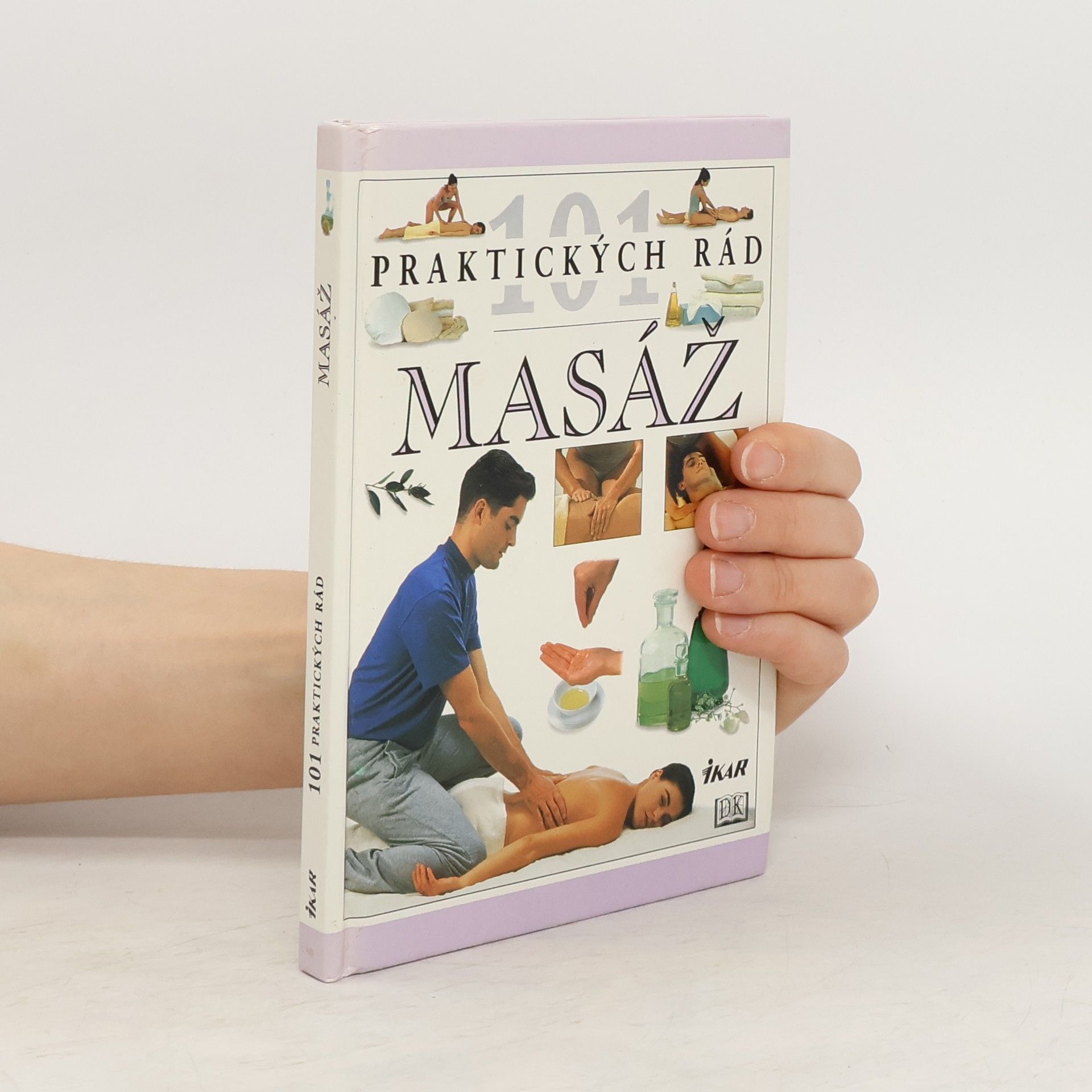 Collectif d'auteurs 101 Praktických rád: Masáž