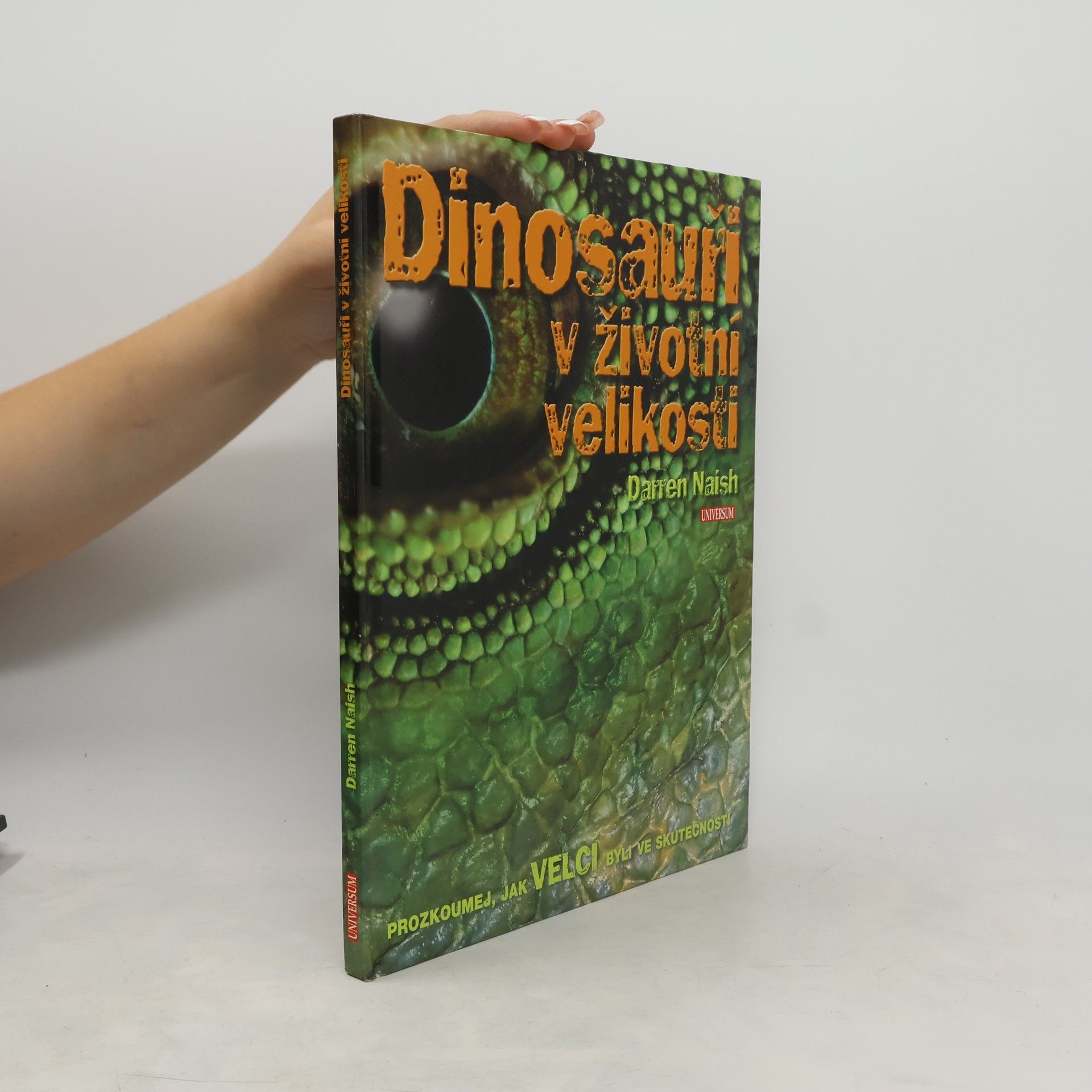 Darren Naish Dinosauři v životní velikosti