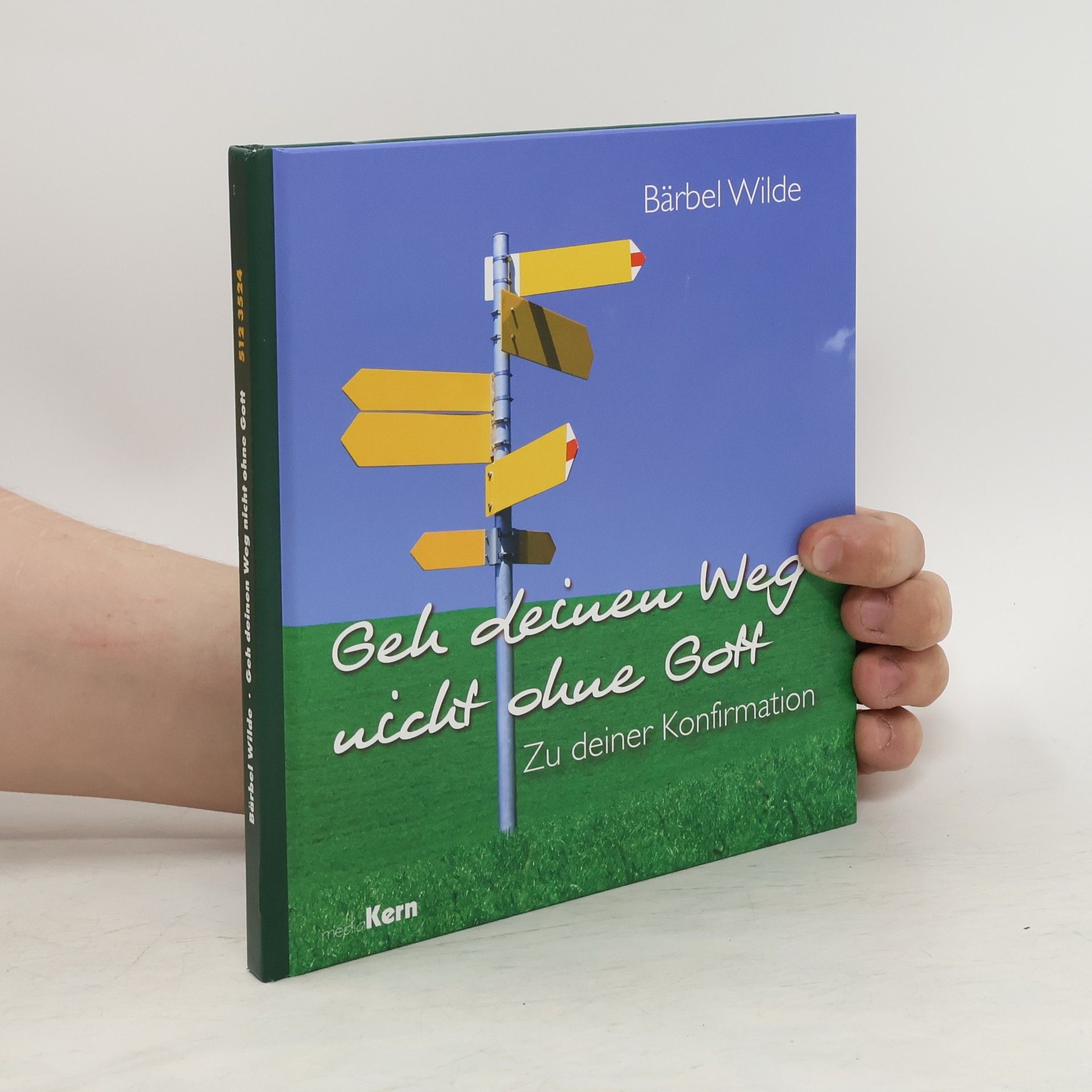 Bärbel Wilde Geh deinen Weg nicht ohne Gott