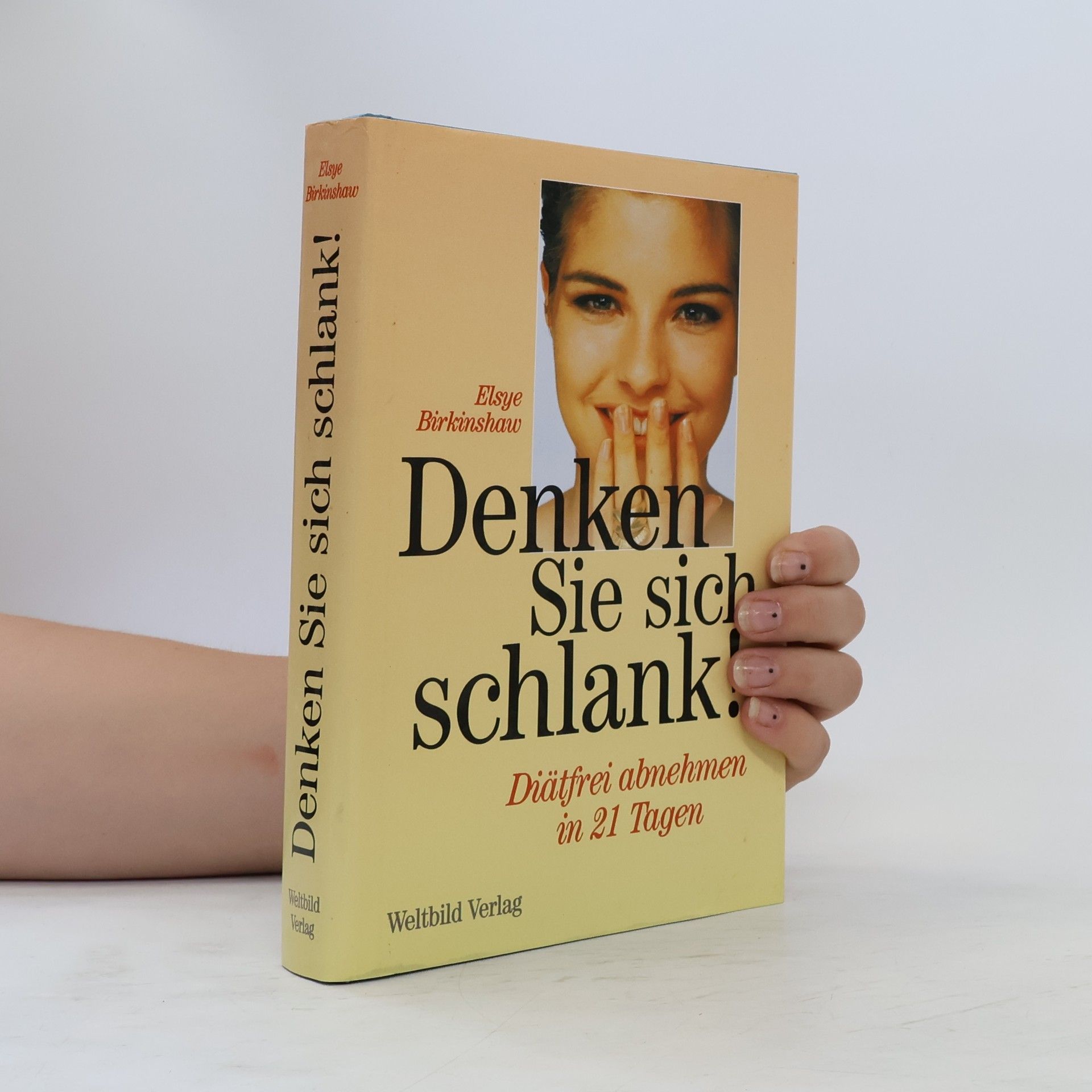 Elsye Birkinshaw Denken Sie sich schlank!