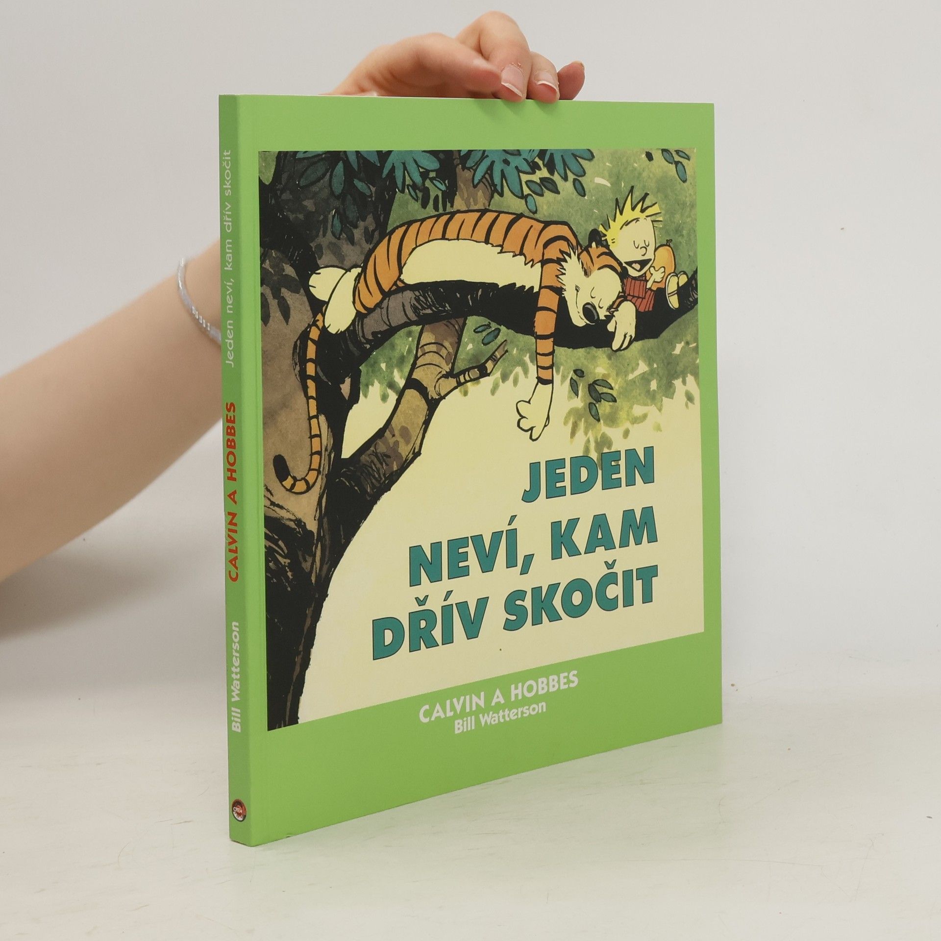 Bill Watterson Calvin a Hobbes: Jeden neví, kam dřív skočit