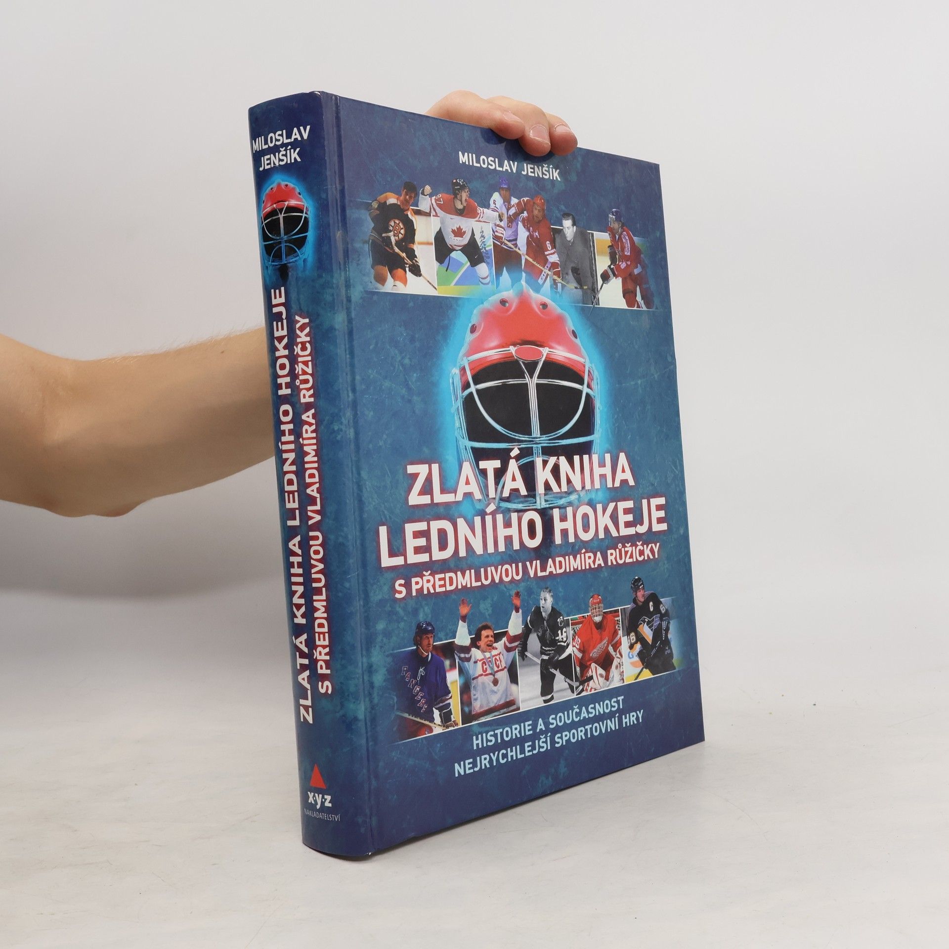 Miloslav Jenšík Zlatá kniha ledního hokeje. Historie a současnost nejrychlejší sportovní hry