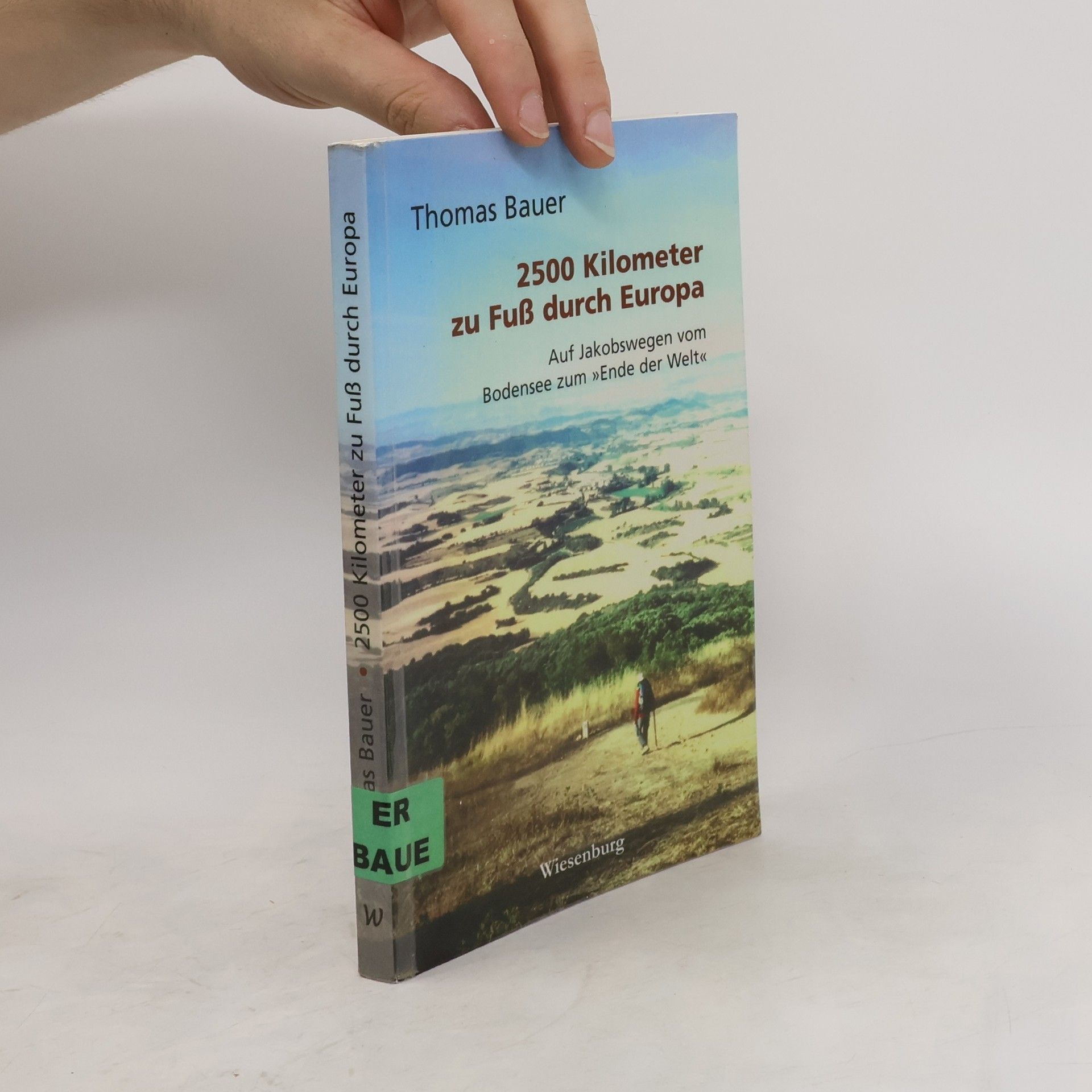 Thomas Bauer-Kotelenez 2500 Kilometer zu Fuß durch Europa