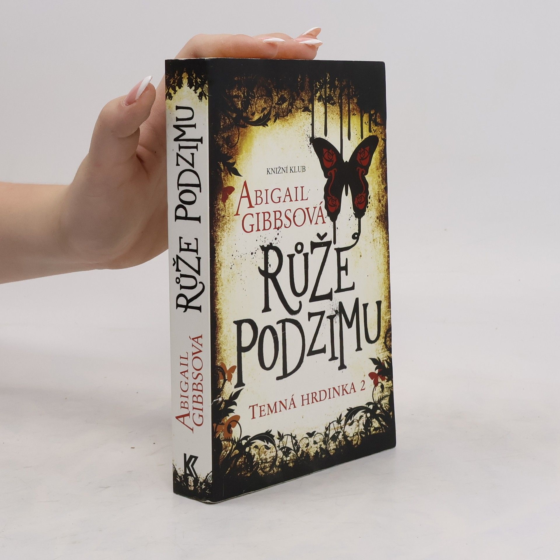 Abigail Gibbs Růže podzimu. Temná hrdinka. Díl 2.