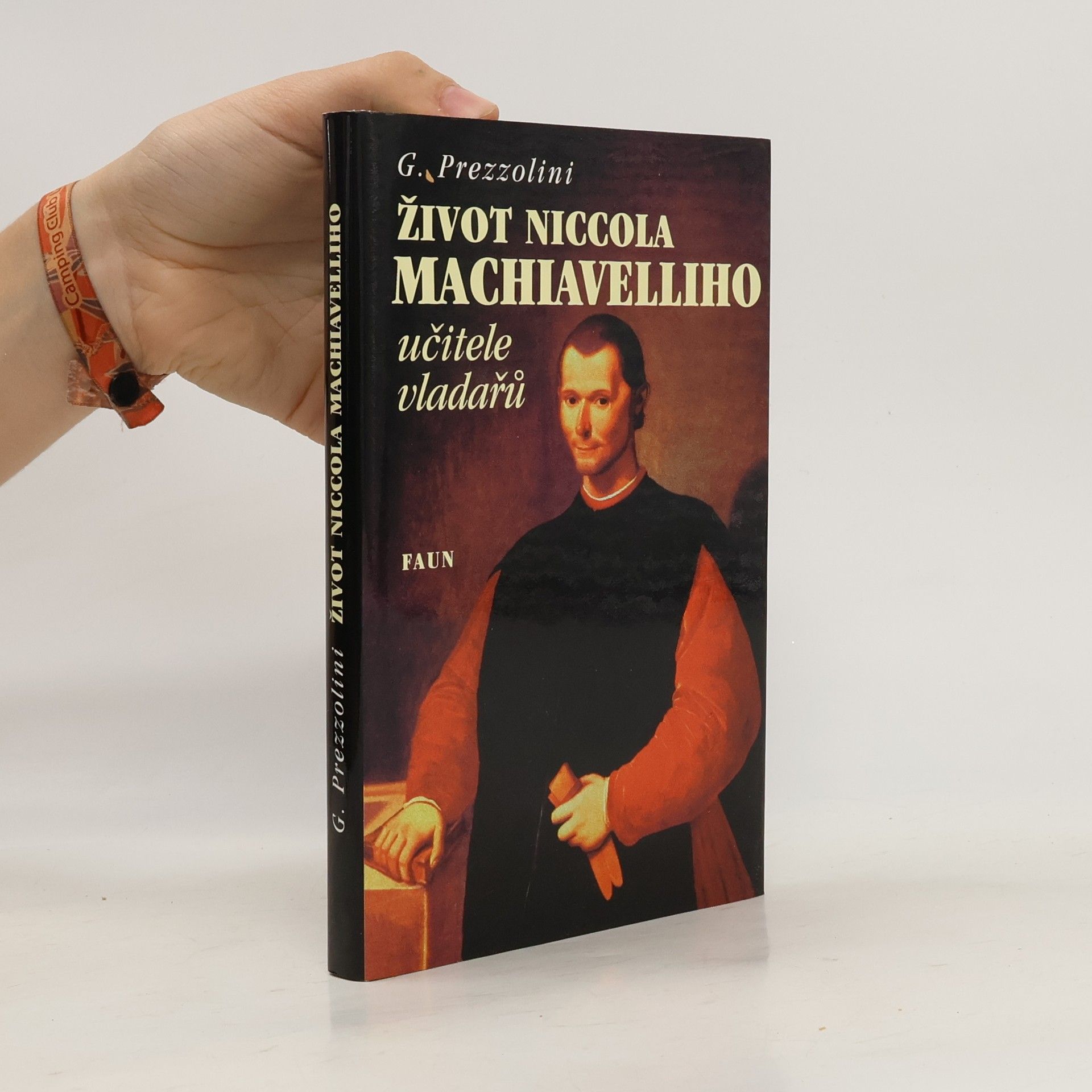 Giuseppe Prezzolini Život Niccola Machiavelliho, učitele vladařů