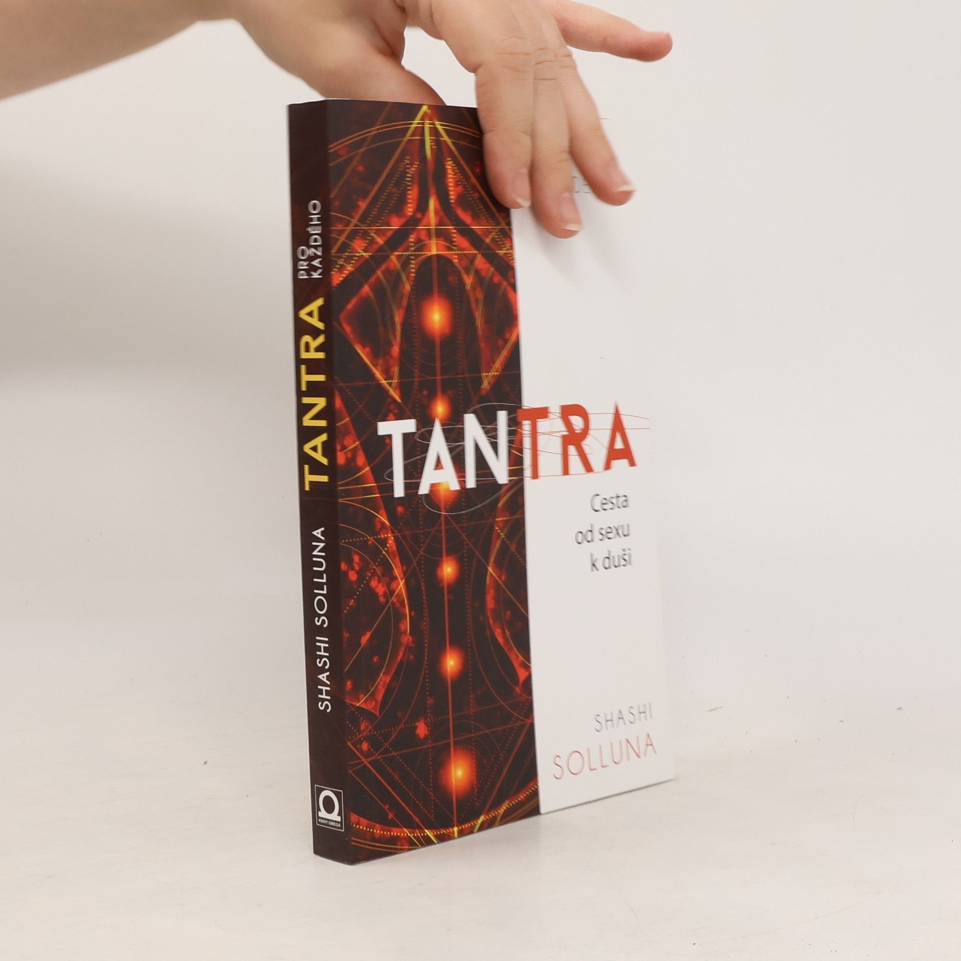 Shashi Solluna Tantra. Cesta od sexu k duši