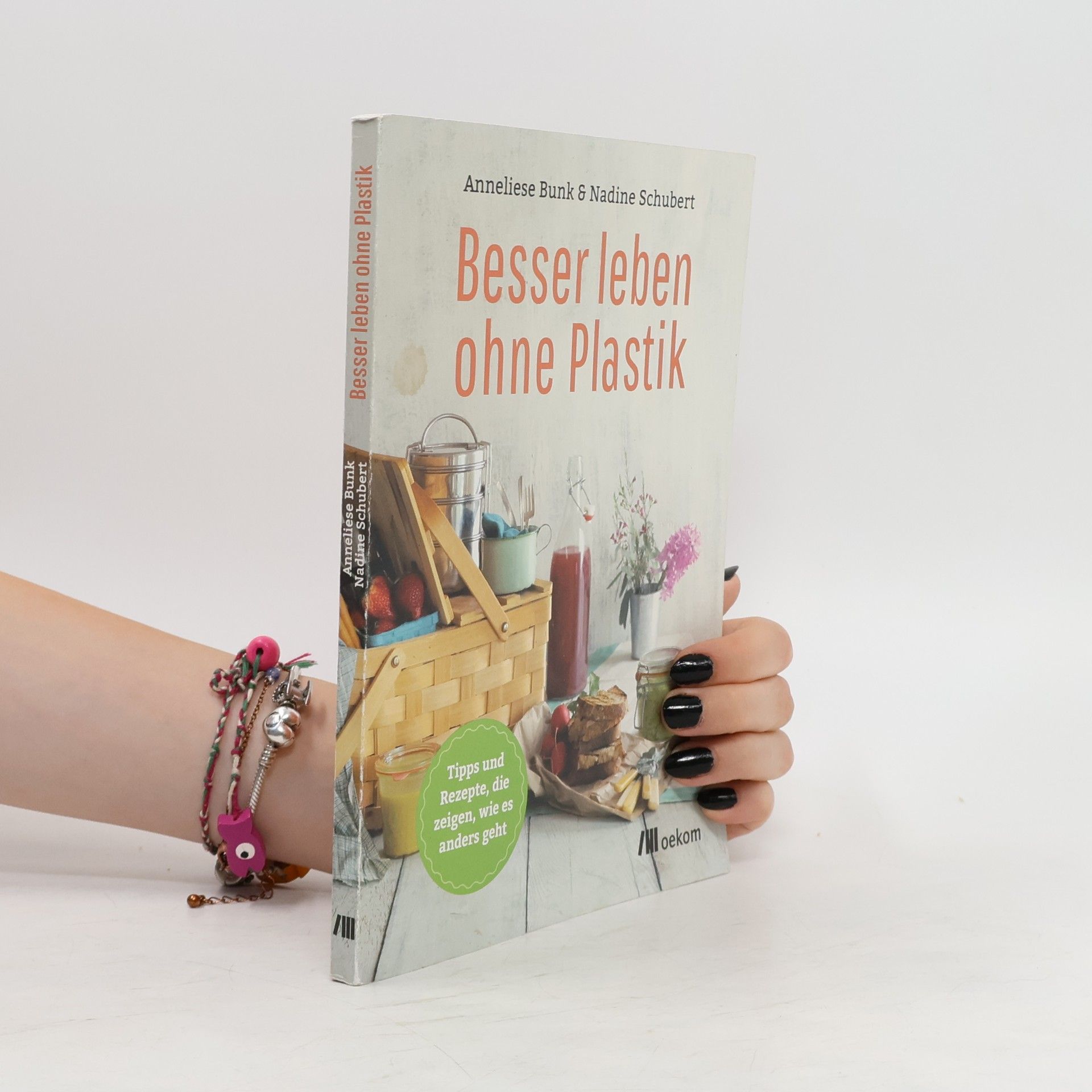 Anneliese Bunk Besser leben ohne Plastik