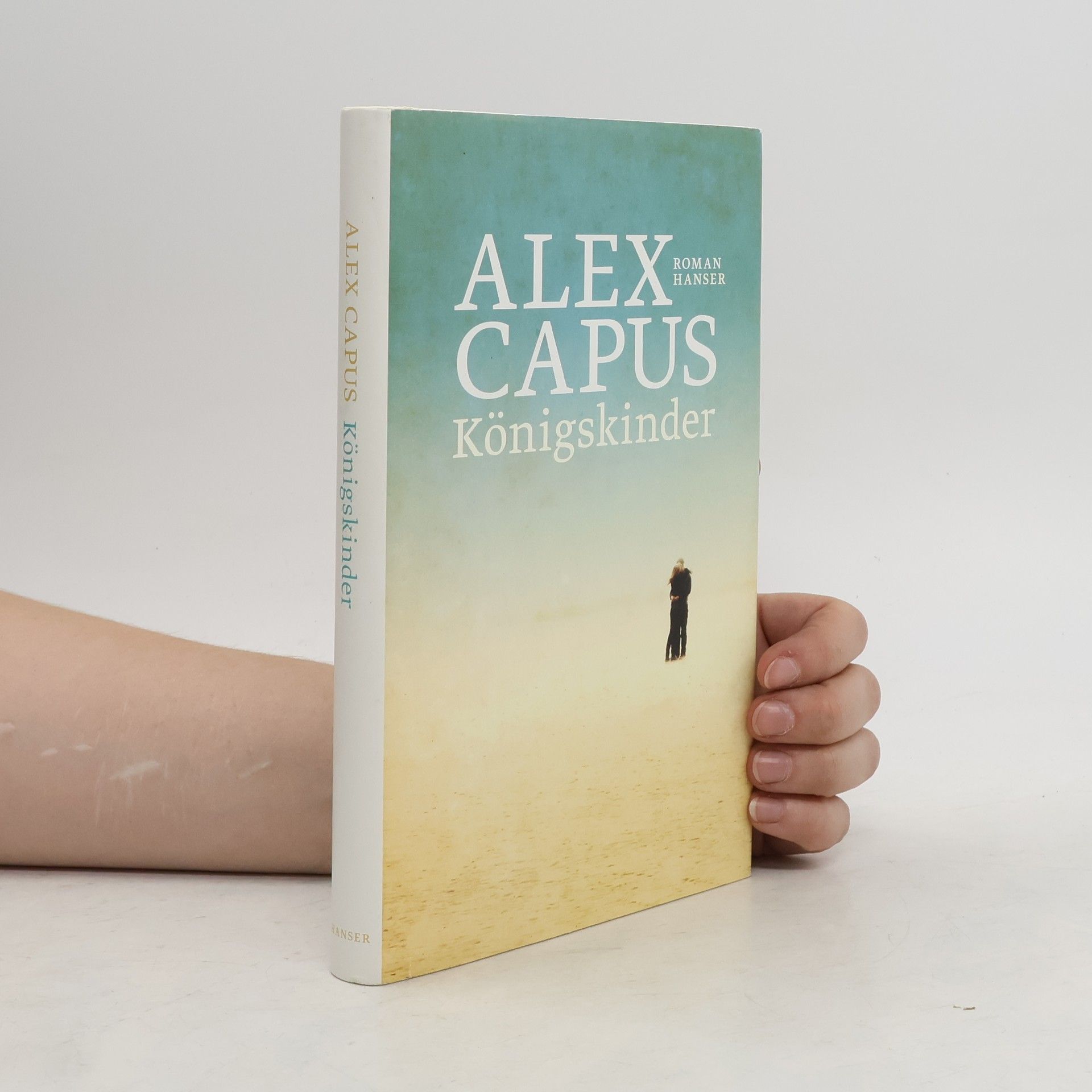 Alex Capus Königskinder