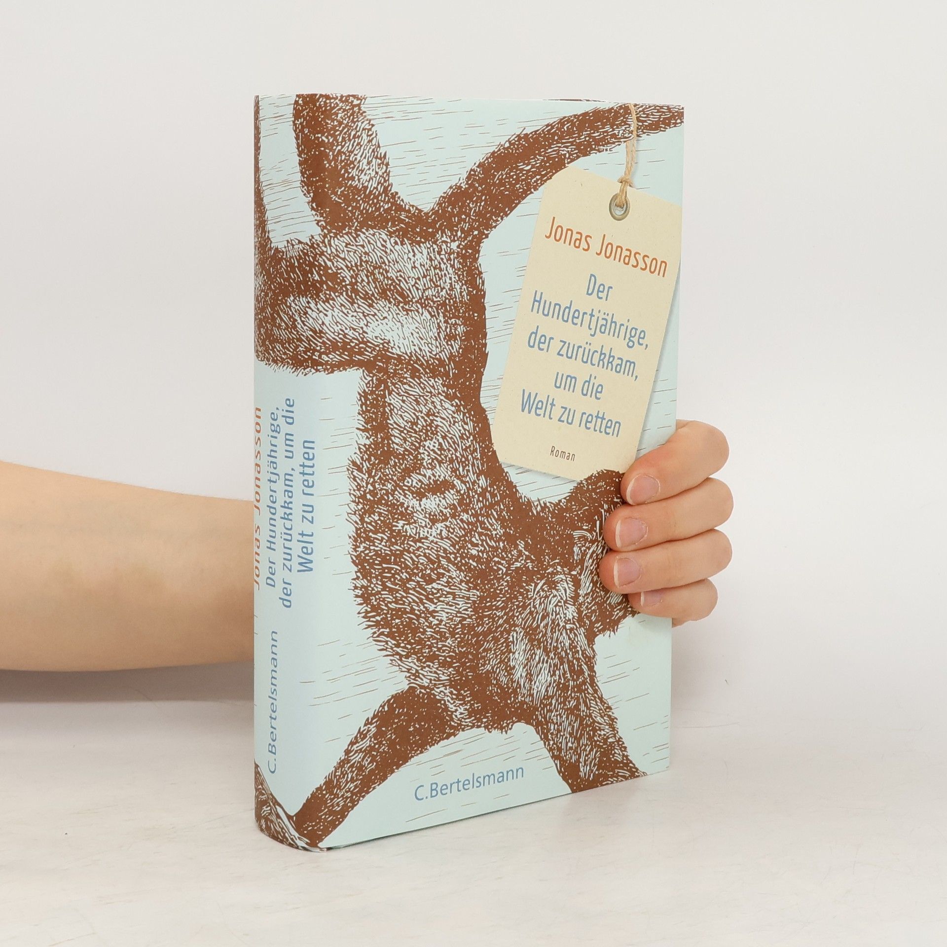 Jonas Jonasson Der Hundertjährige, der zurückkam, um die Welt zu retten