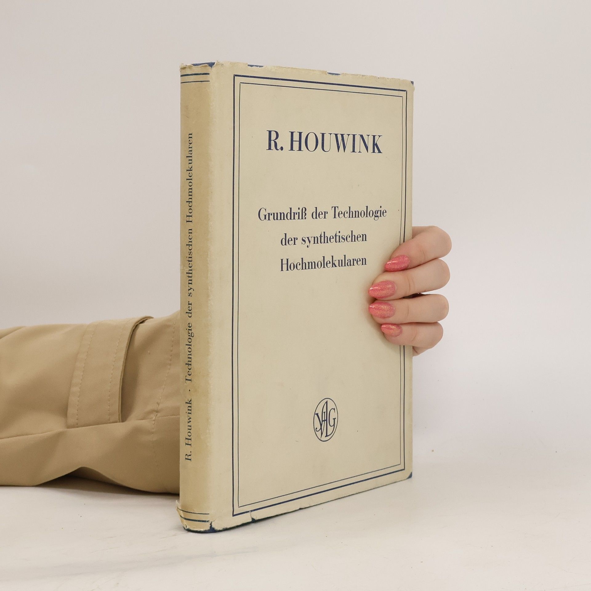 R. Houwink Grundriss der Technologie der synthetischen Hochmolekularen