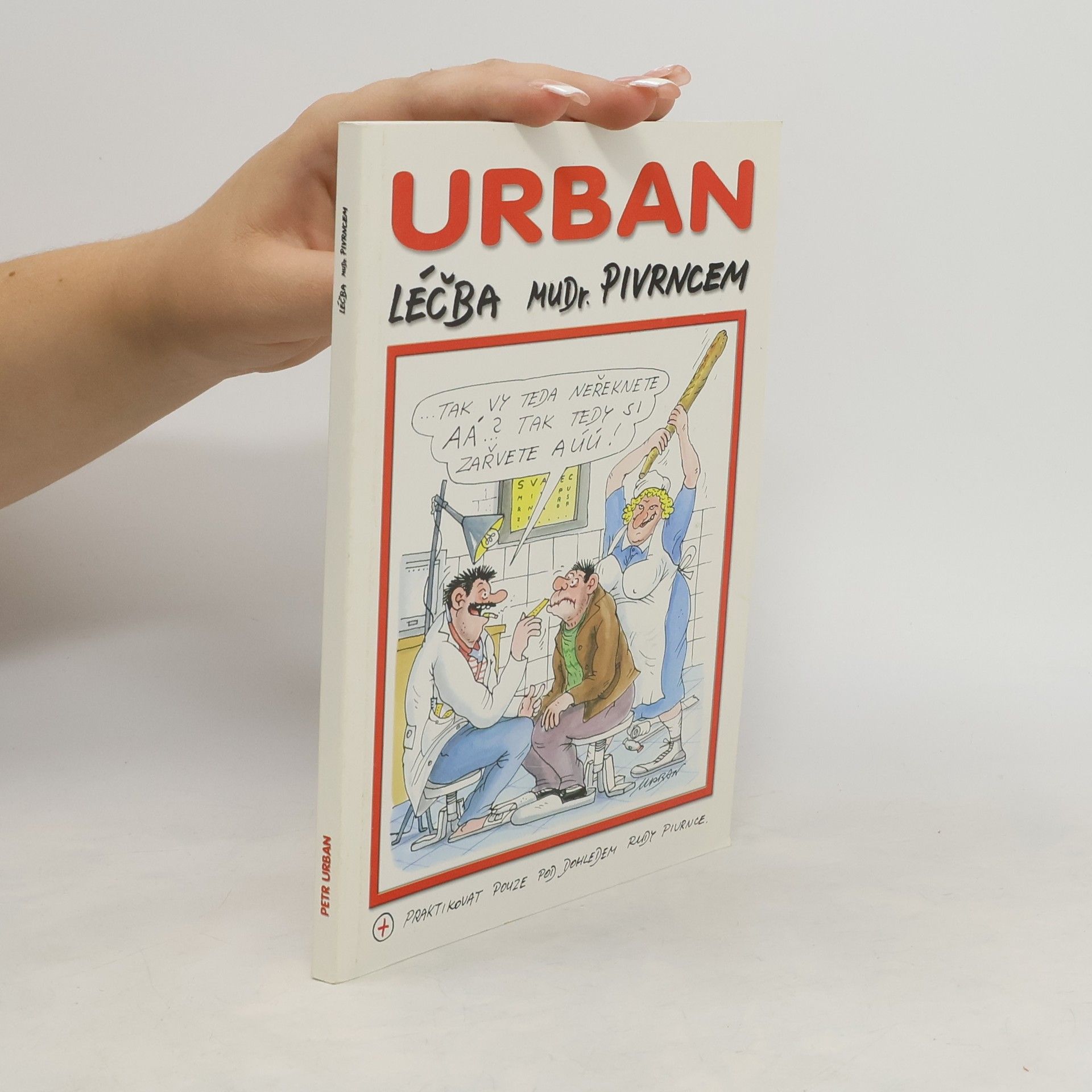 Petr Urban Léčba MUDr. Pivrncem