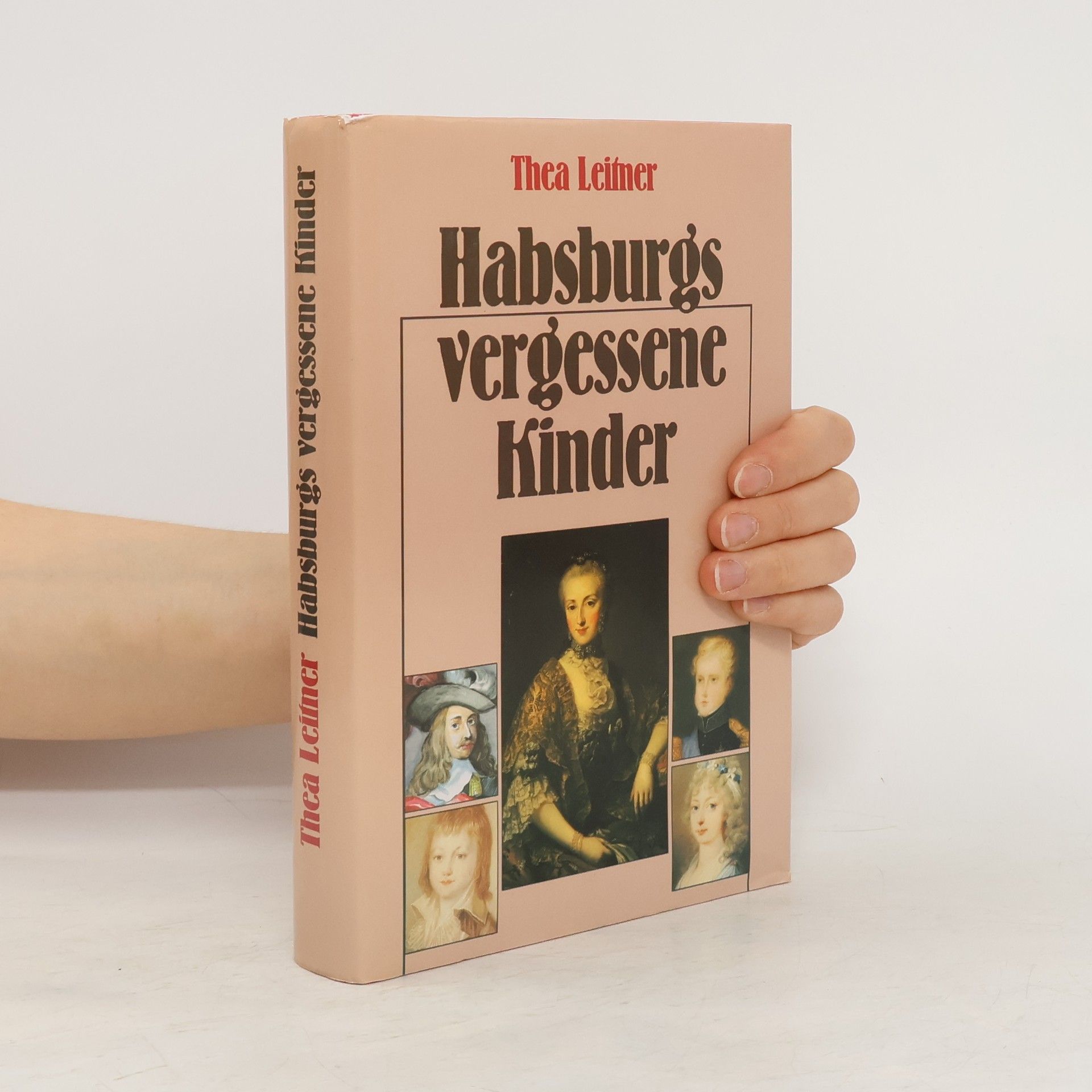 Thea Leitner Habsburgs vergessene Kinder