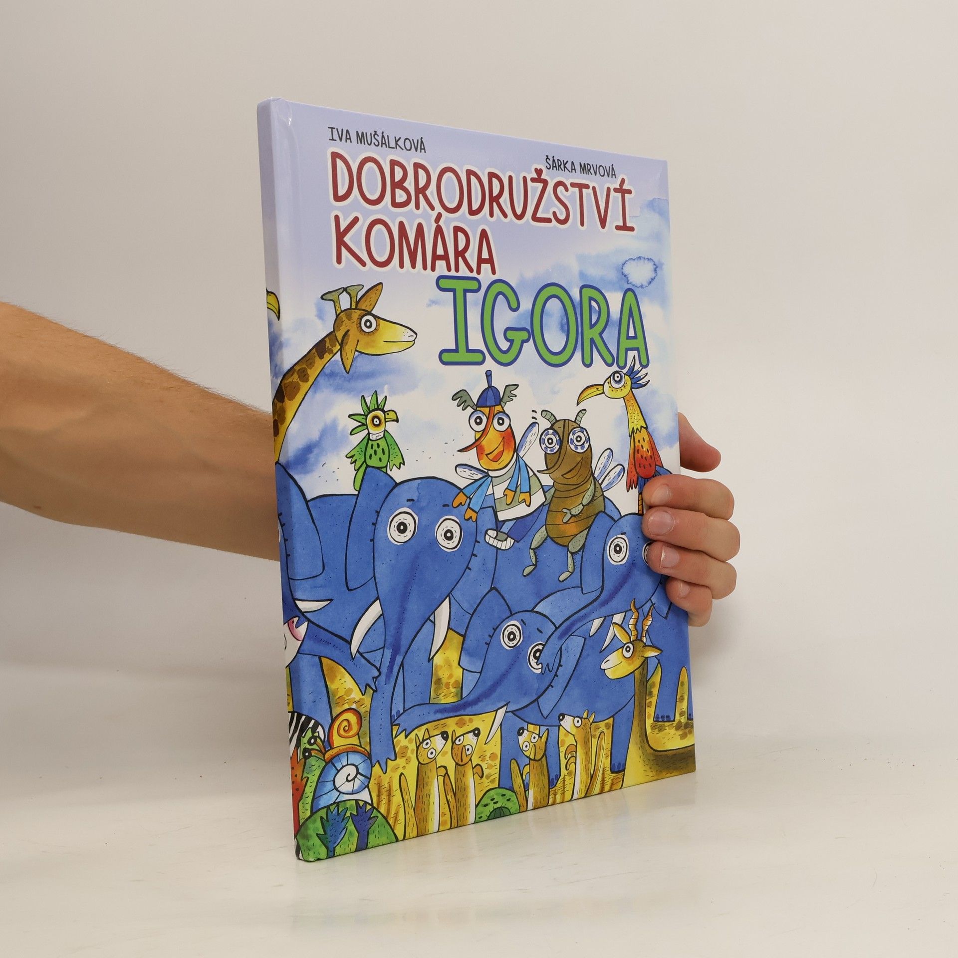 Iva Mušálková Dobrodružství komára Igora