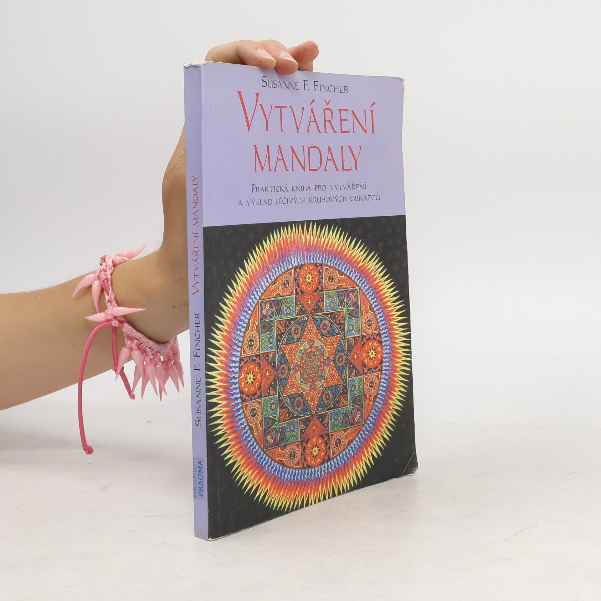 Susanne F. Fincher Vytváření mandaly: Cesta poznání, léčení a sebevyjádření