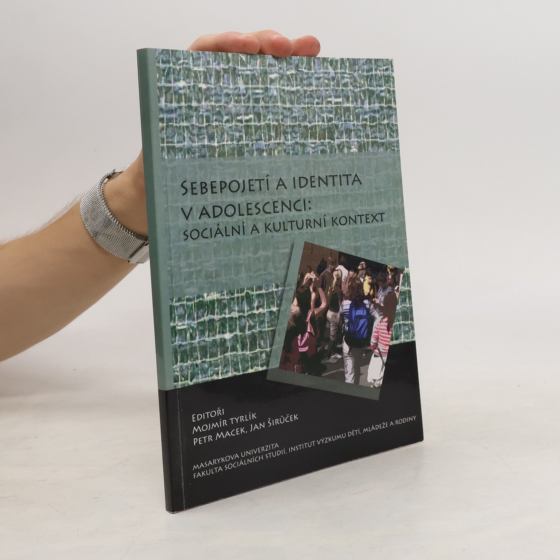 kolektiv Sebepojetí a identita v adolescenci: sociální a kulturní kontext