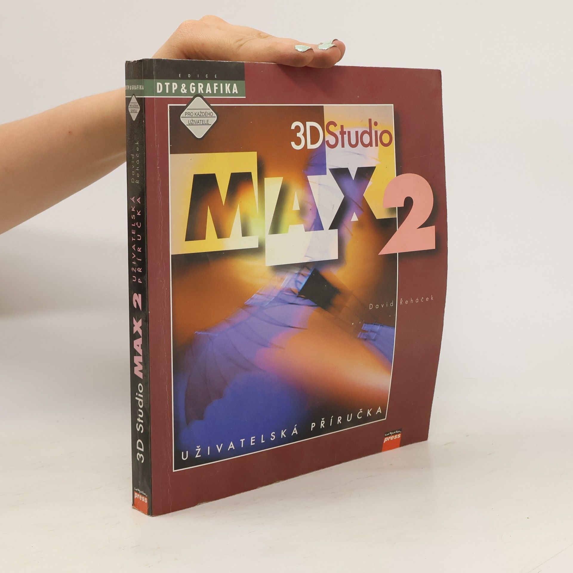 David Řeháček 3D Studio MAX 2 : uživatelská příručka