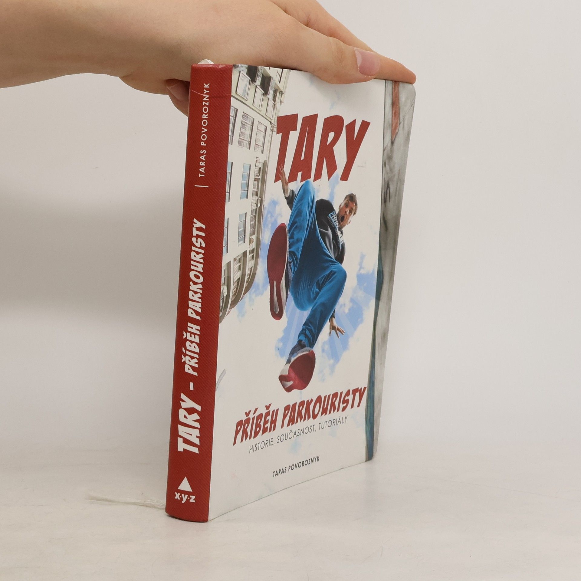 Taras Povoroznyk Tary. Příběh parkouristy. Historie, současnost, tutoriály
