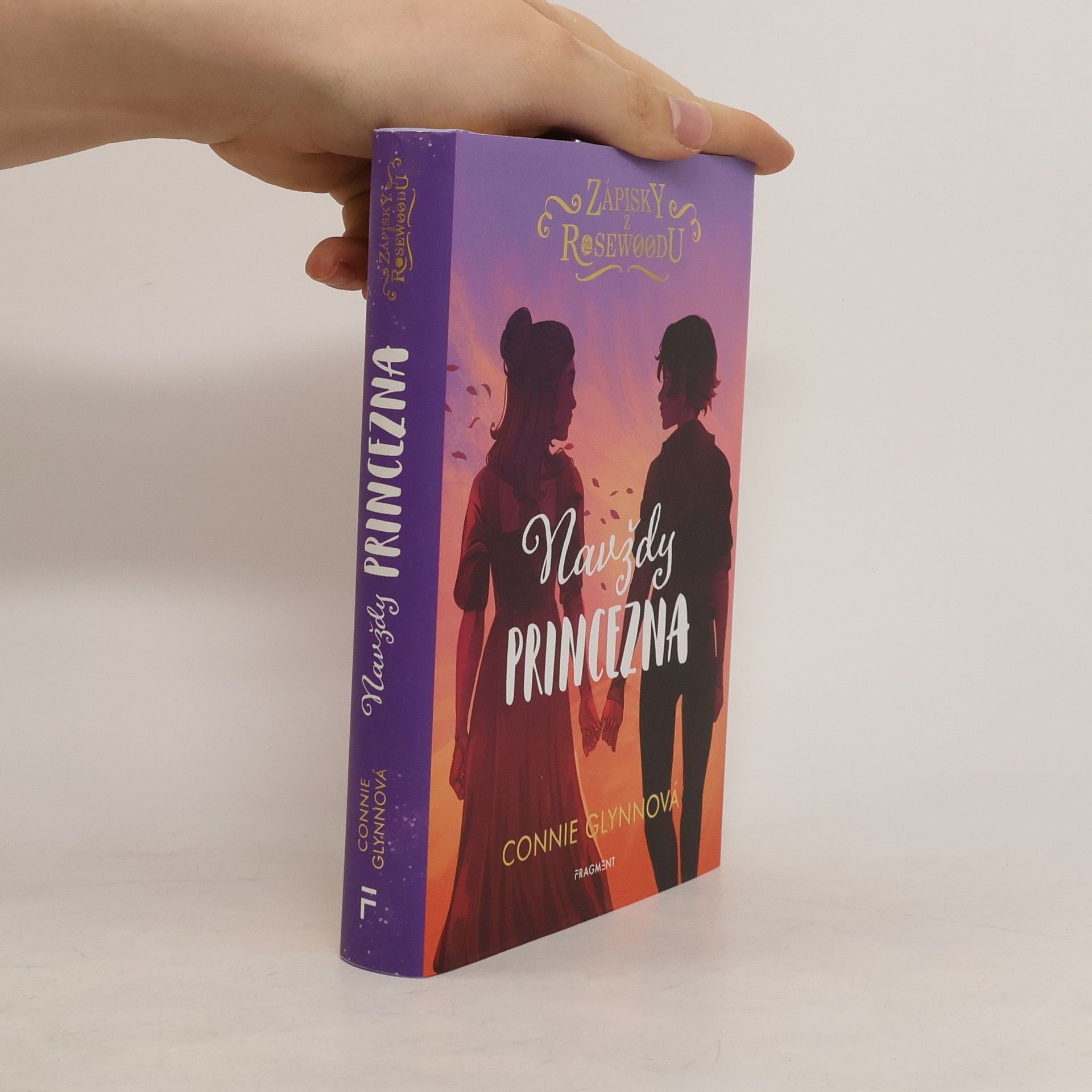Connie Glynnová Zápisky z Rosewoodu. Navždy princezna