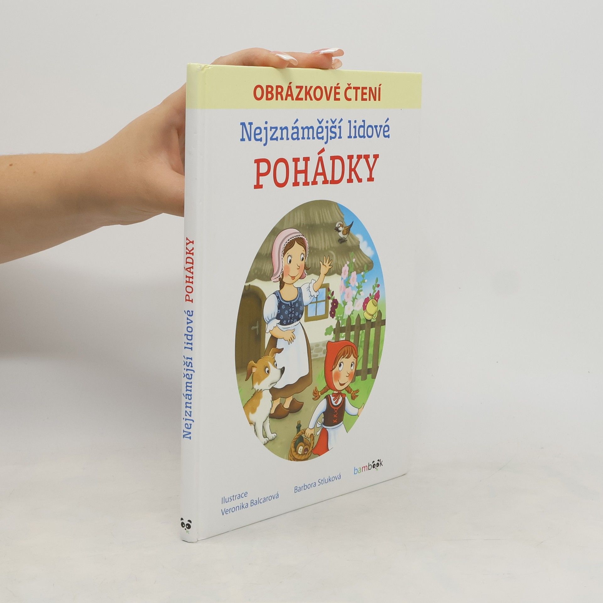 Veronika Balcarová Nejznámější lidové pohádky - Obrázkové čtení