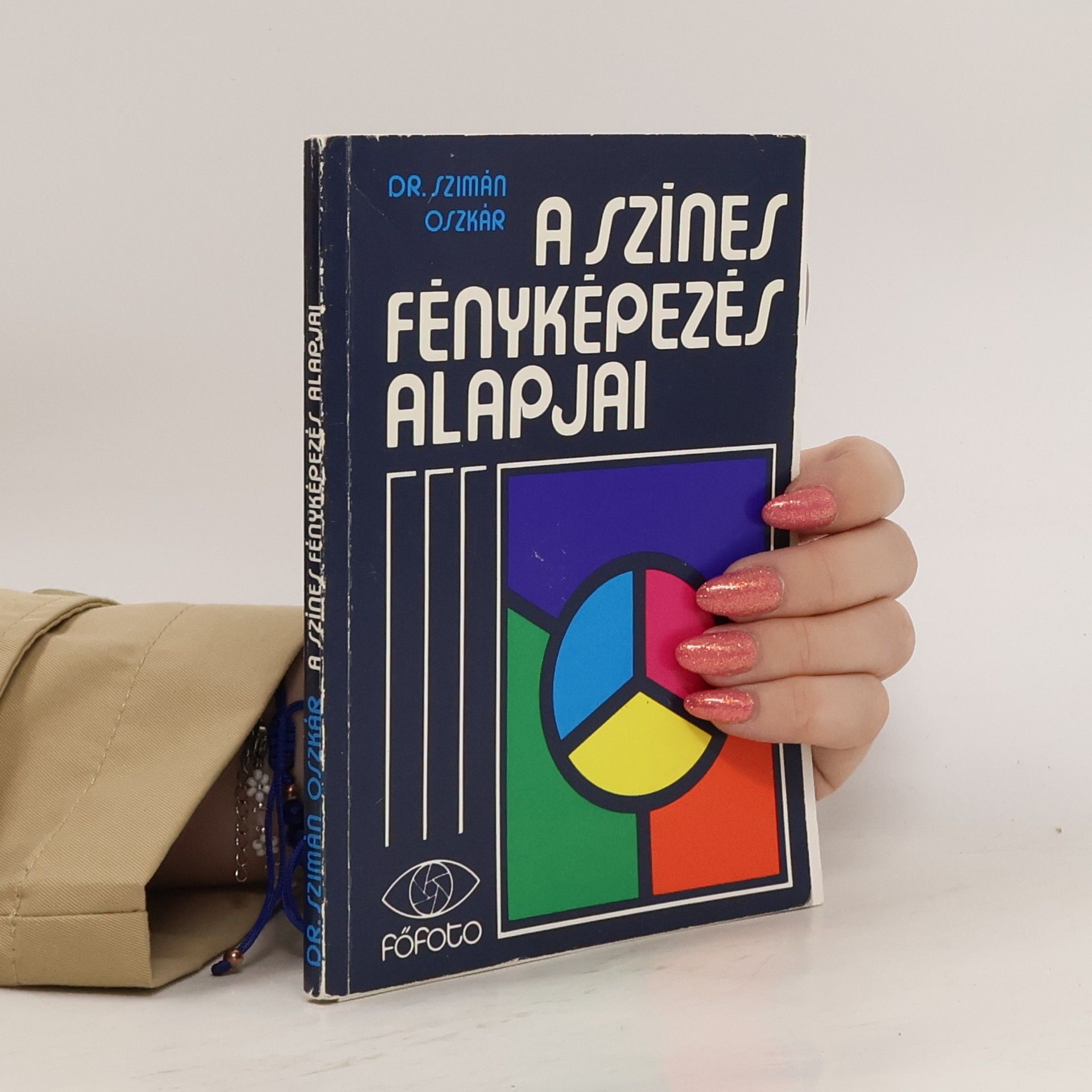 Szimán Oszkár A ​színes fényképezés alapjai