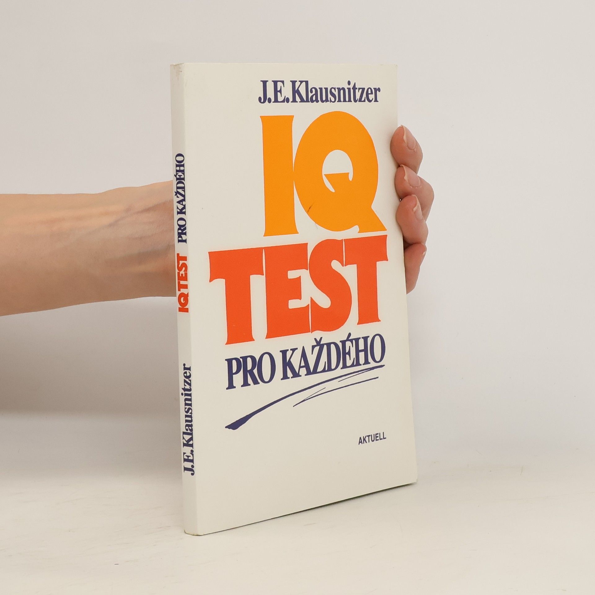 J. E. Klausnitzer IQ test pro každého