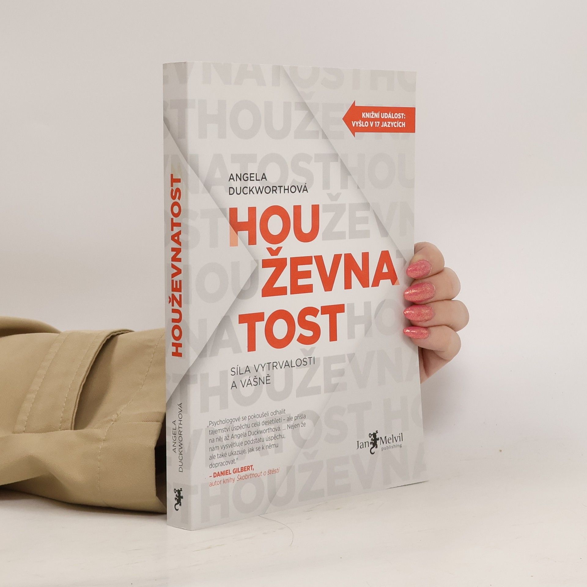 Angela Duckworth Houževnatost. Síla vytrvalosti a vášně