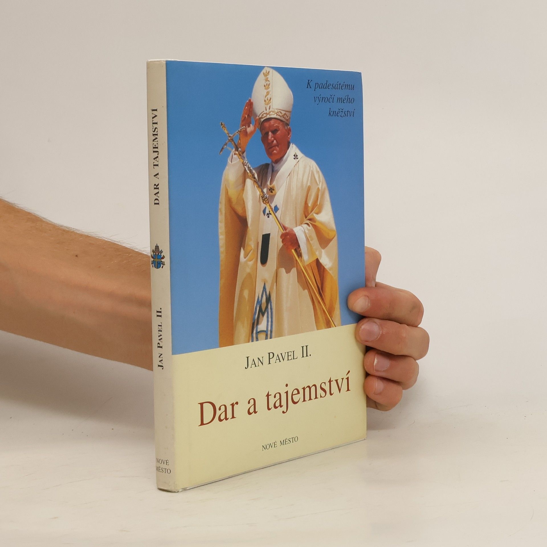 Johannes Paul II. Dar a tajemství. K padesátému výročí mého kněžství