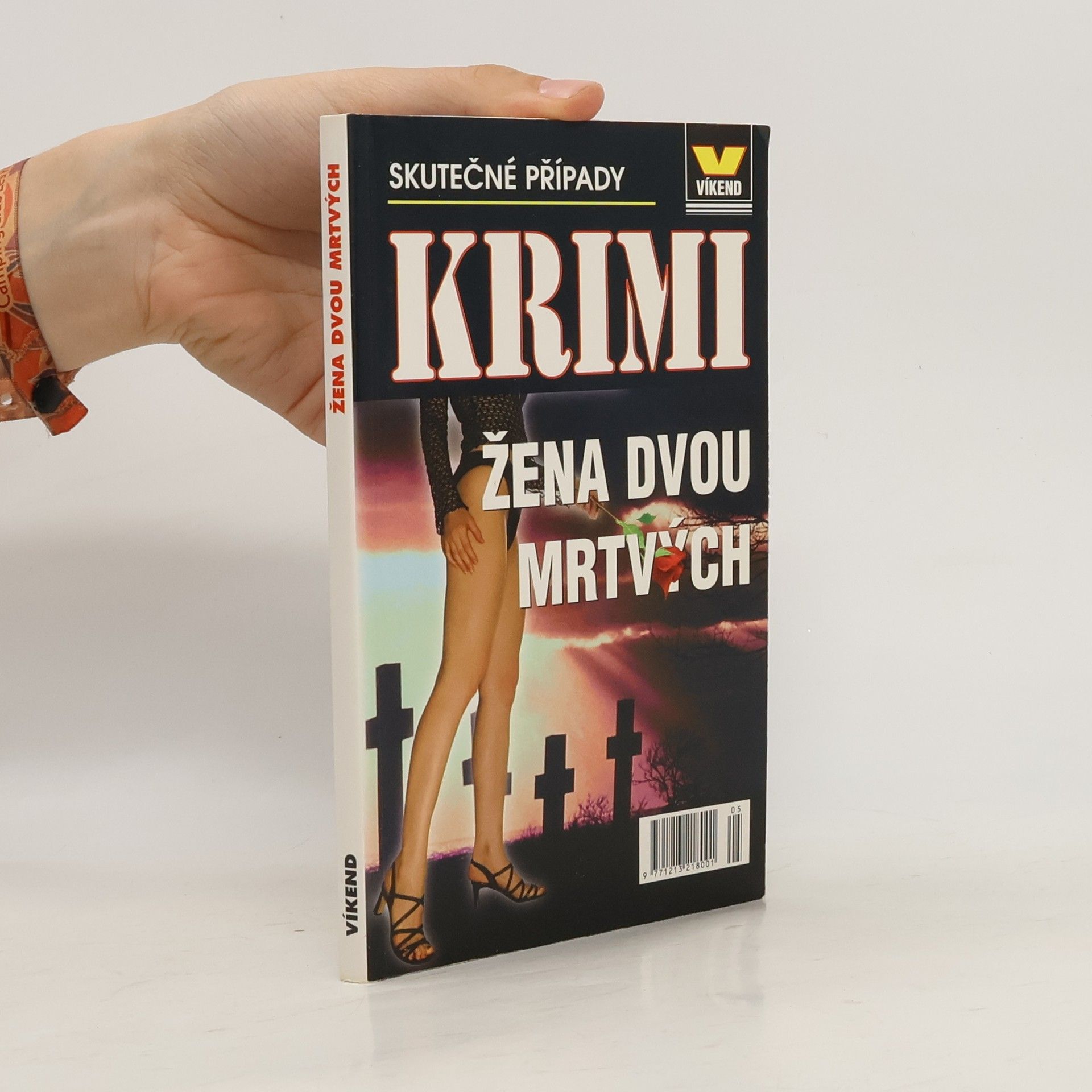 Collectif d'auteurs Žena dvou mrtvých : skutečné kriminální případy