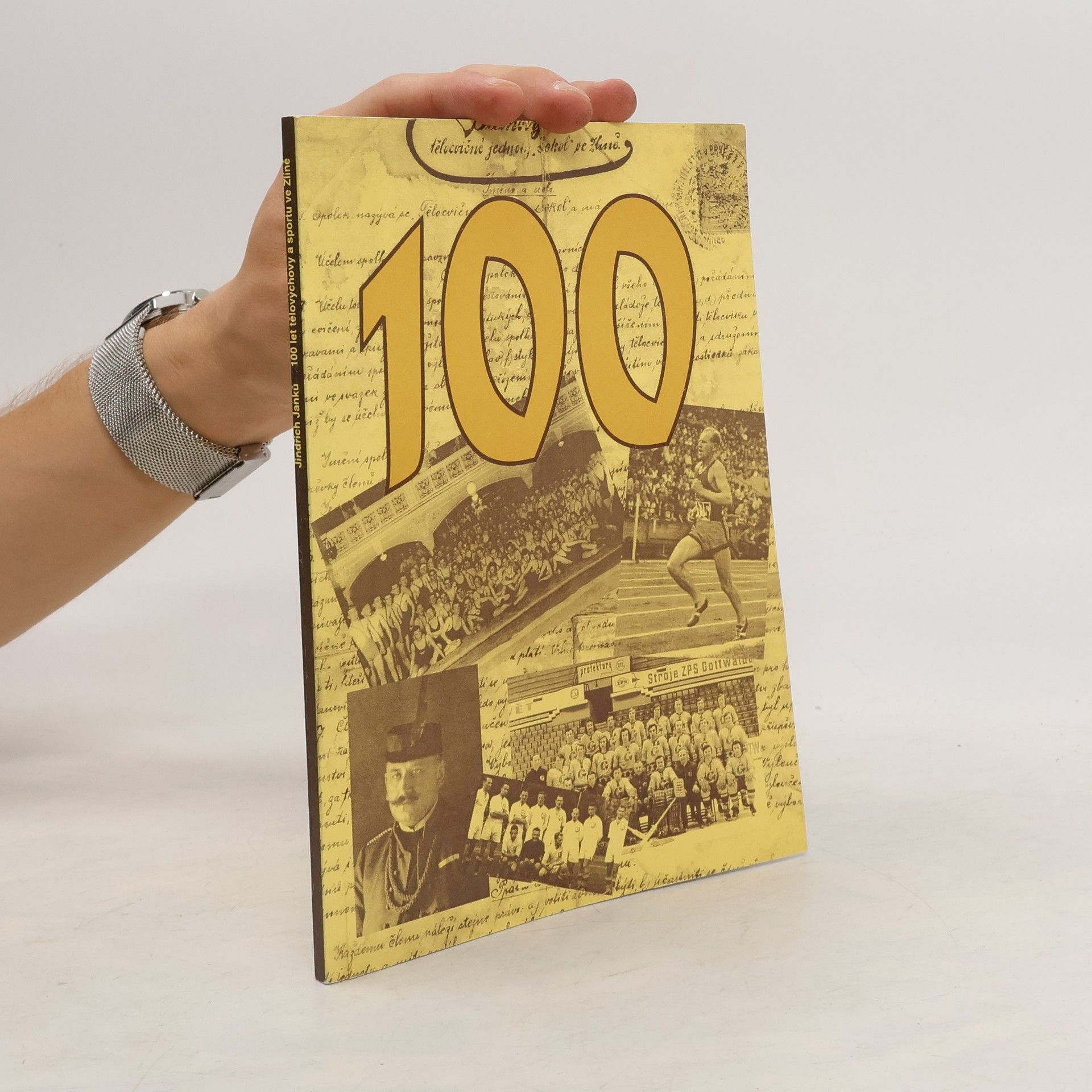 Jindřich Janků 100 let tělovýchovy a sportu ve Zlíně 1897-1997