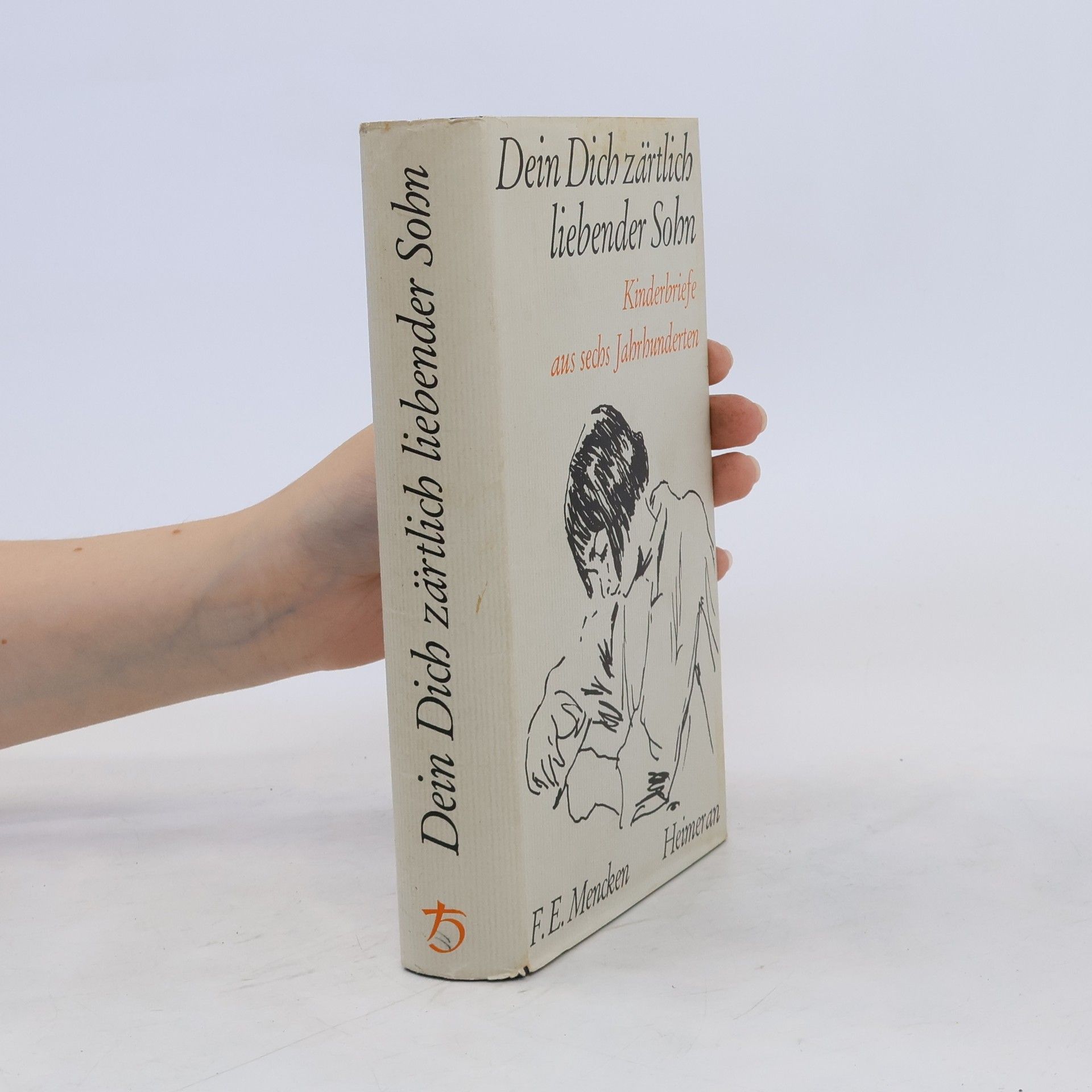 F. E. Mencken Dein dich zärtlich liebender Sohn