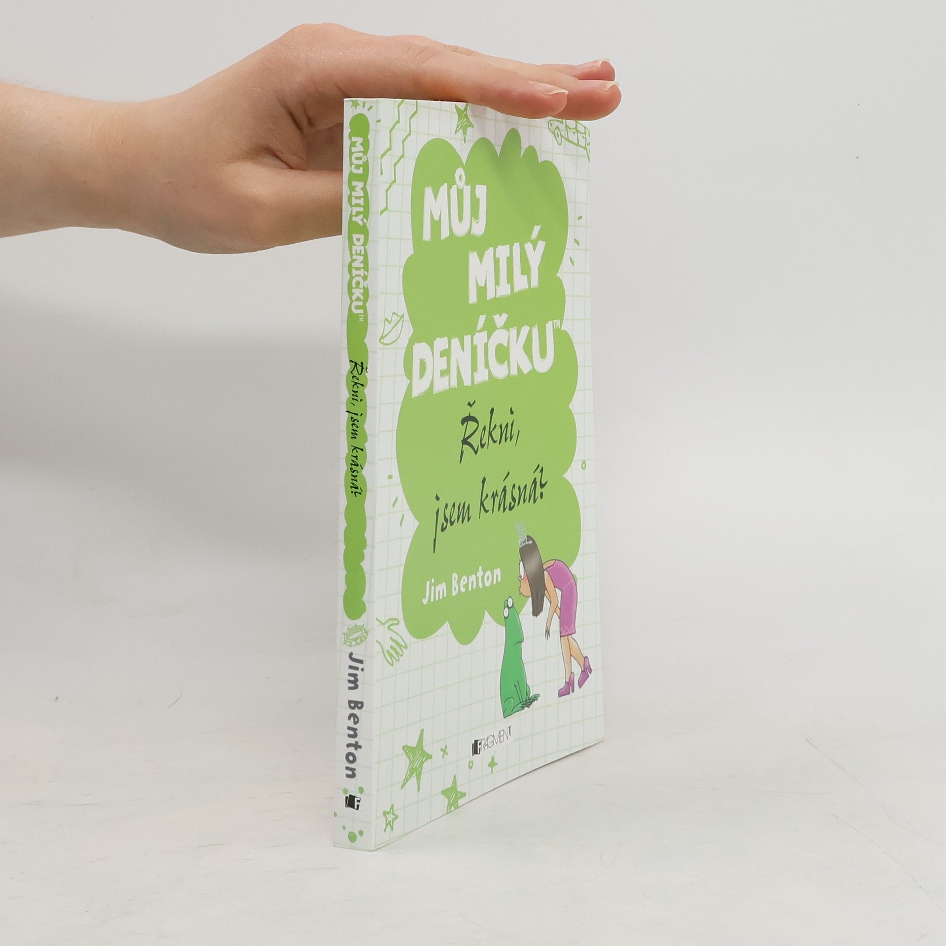 Jim Benton Můj milý deníčku. Řekni, jsem krásná?