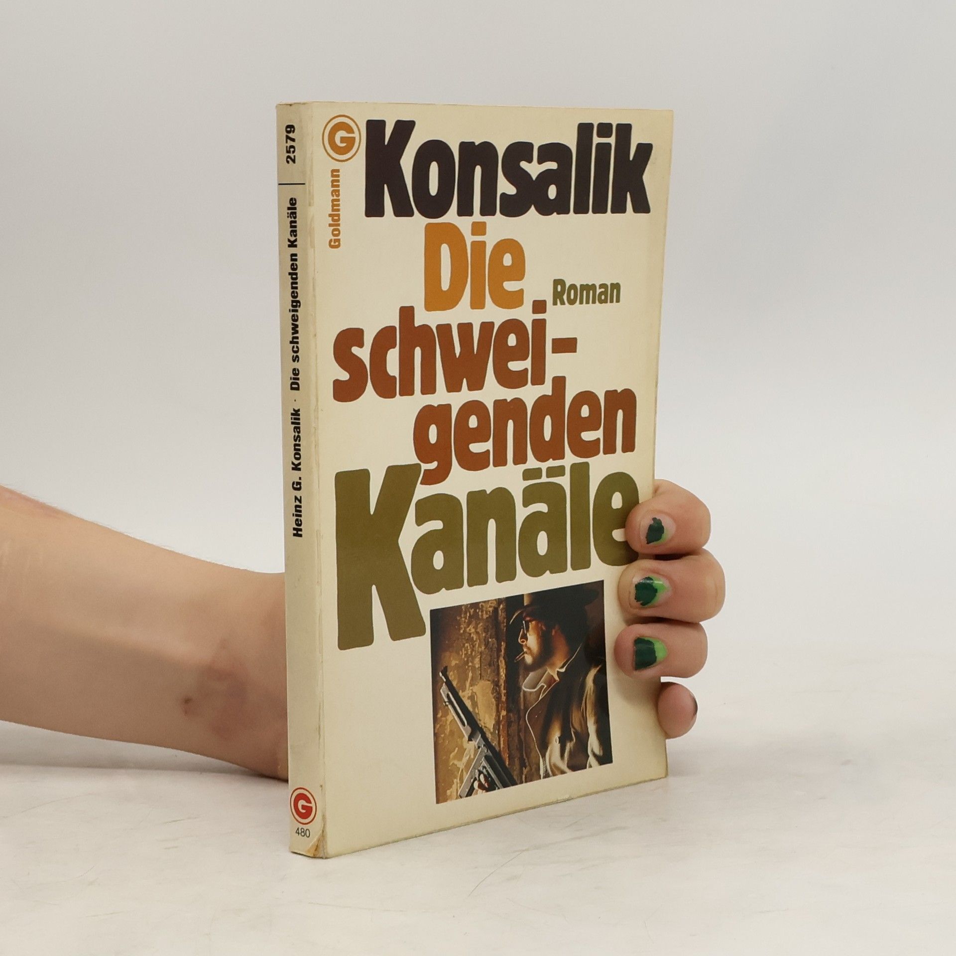 Heinz G. Konsalik Die schweigenden Kanäle