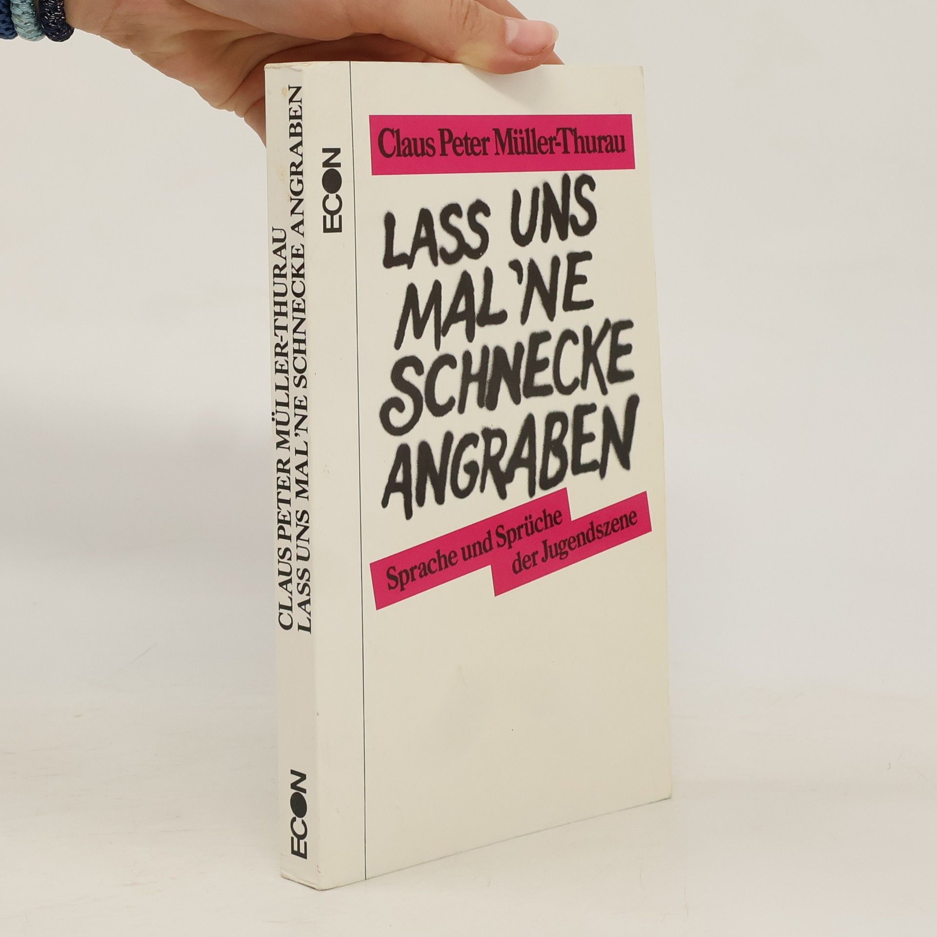 Claus Peter Müller-Thurau Lass uns mal 'ne Schnecke angraben