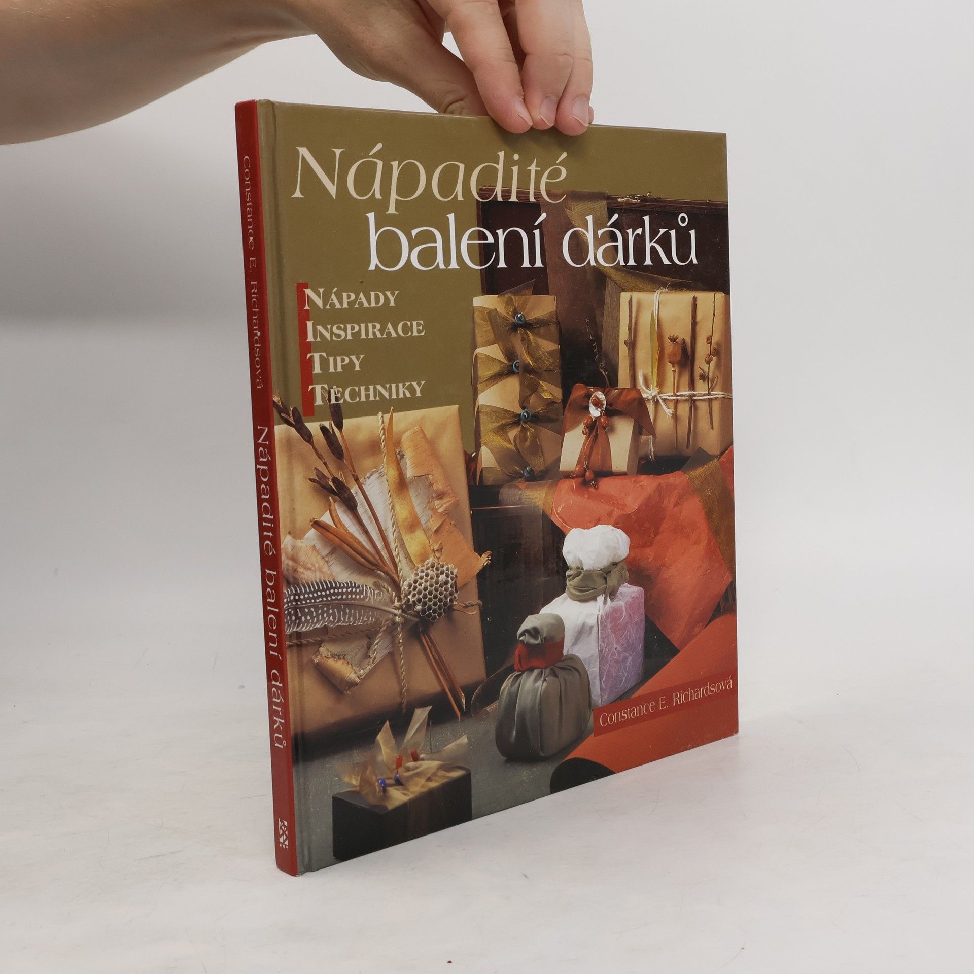 Constance E. Richards Nápadité balení dárků: Nápady, inspirace, tipy, technika
