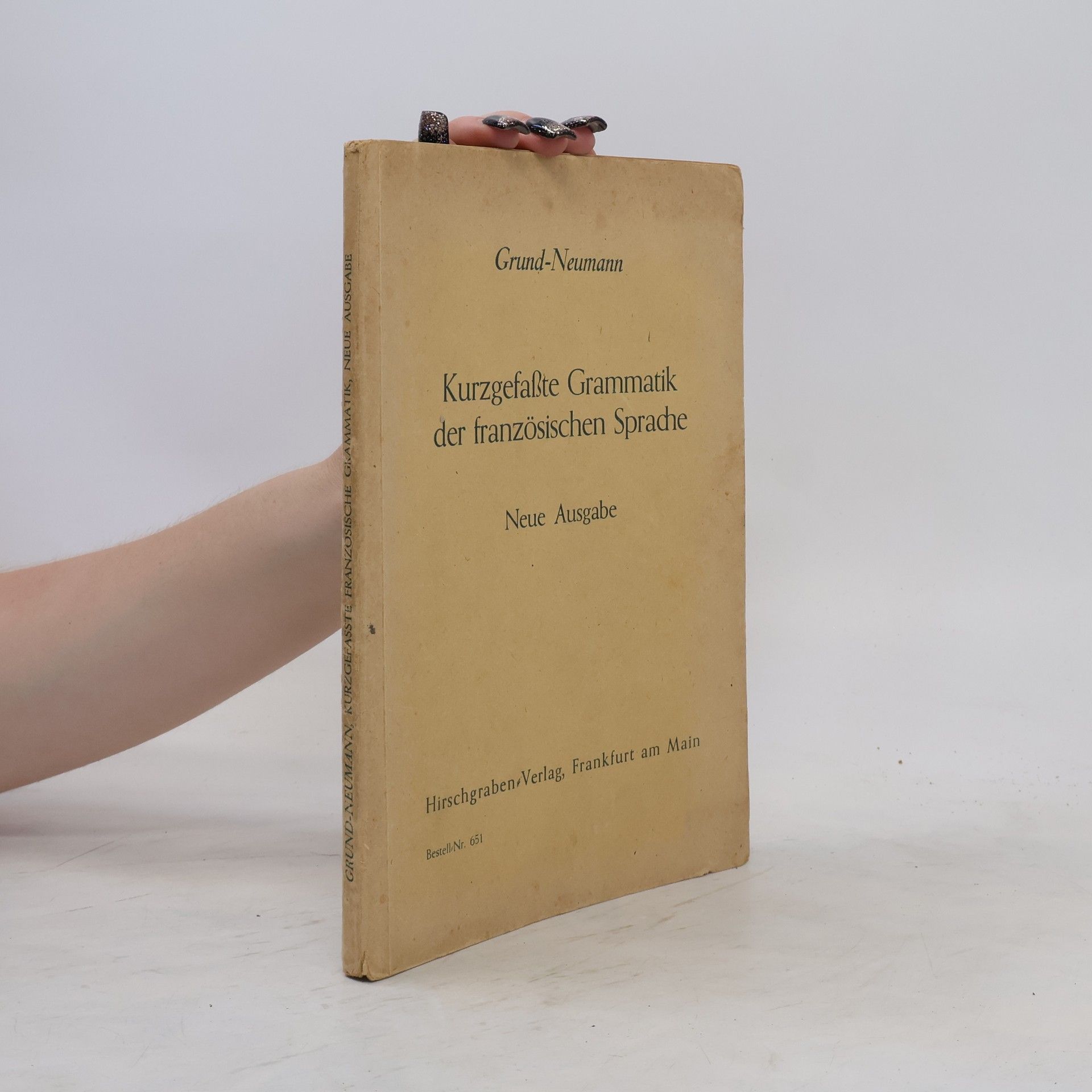 A. Grund Kurzgefaßte Grammatik der französischen Sprache