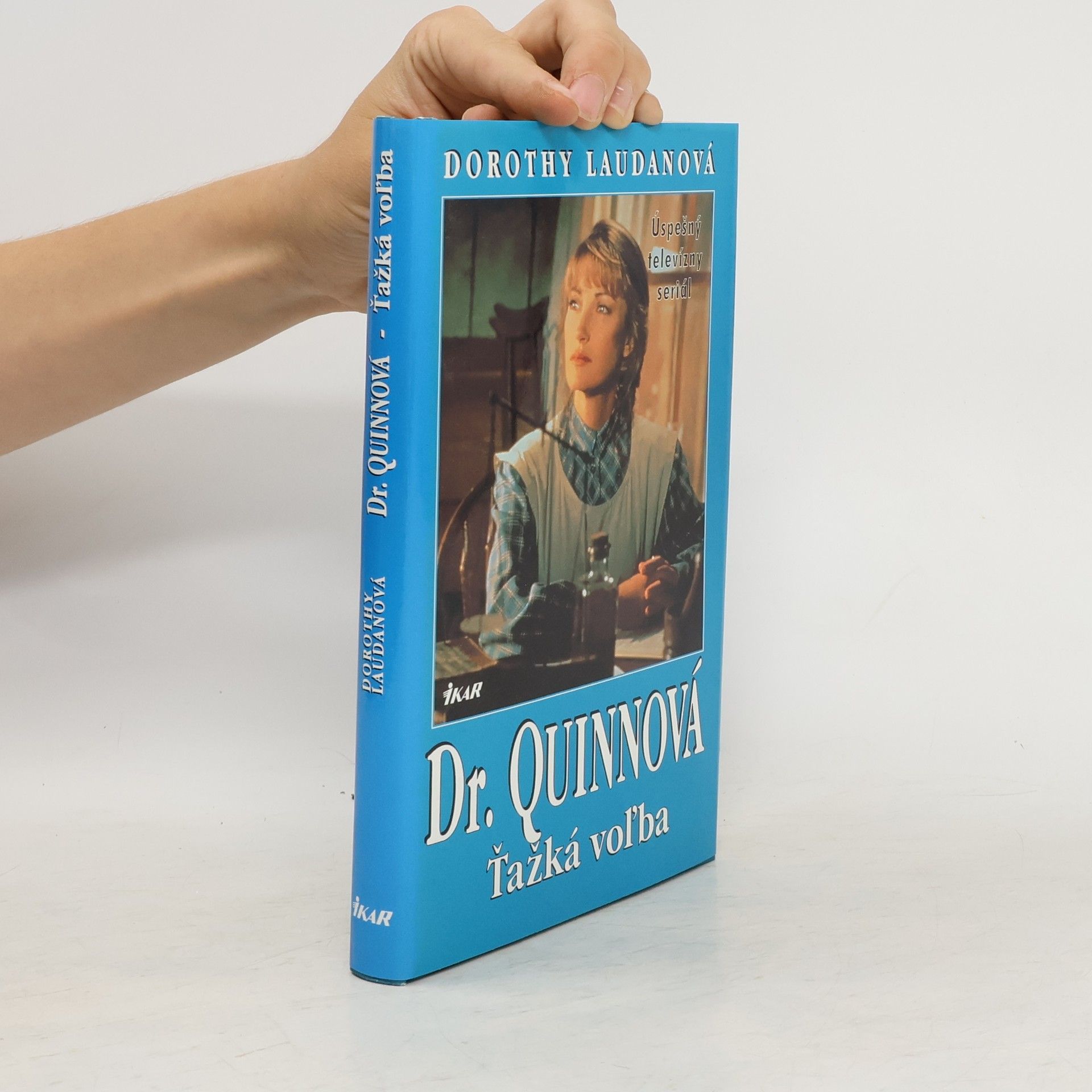 Dorothy Laudan Dr. Quinnová. Ťažká voľba