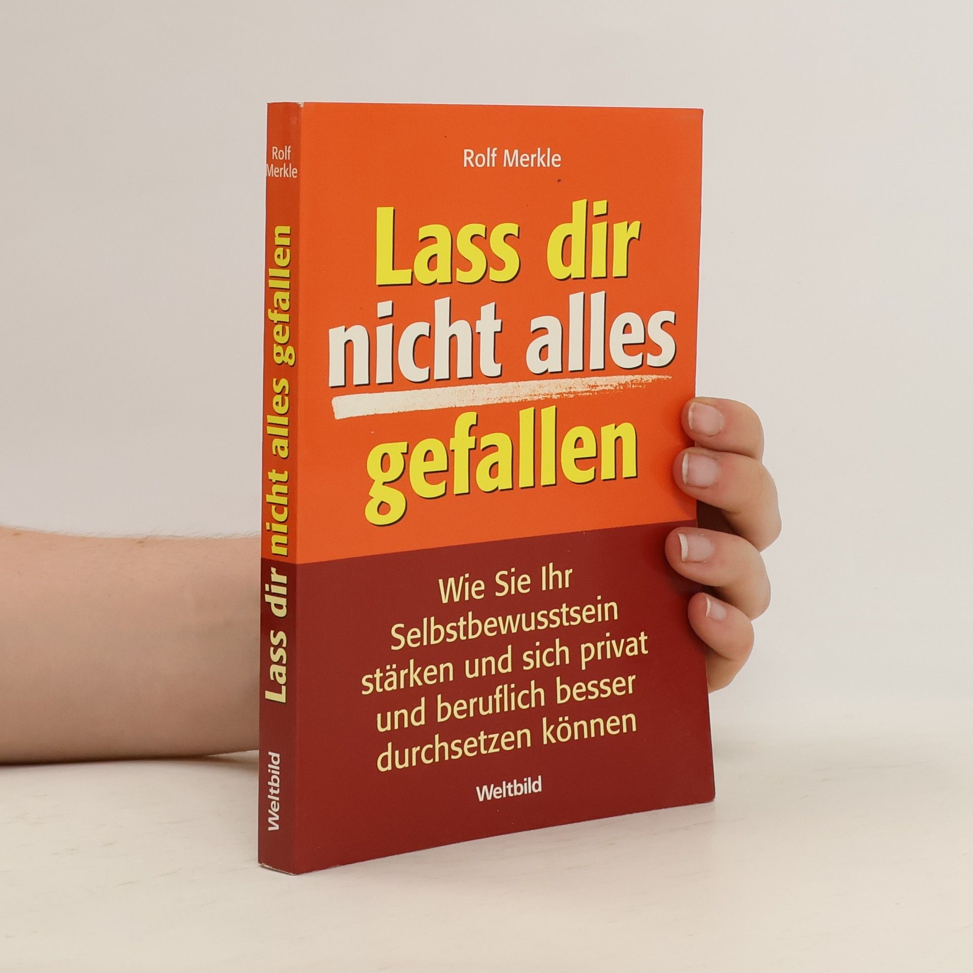 Rolf Merkle Lass dir nicht alles gefallen