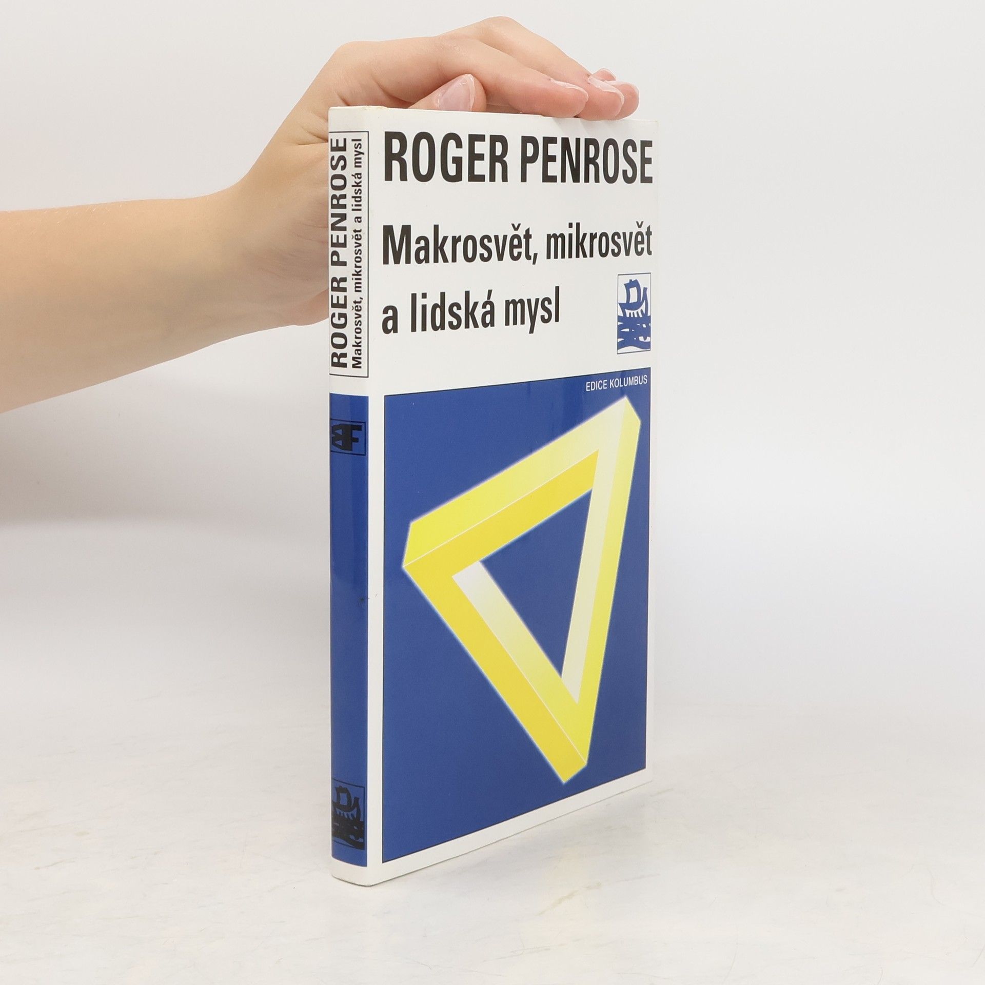 Roger Penrose Makrosvět, mikrosvět a lidská mysl