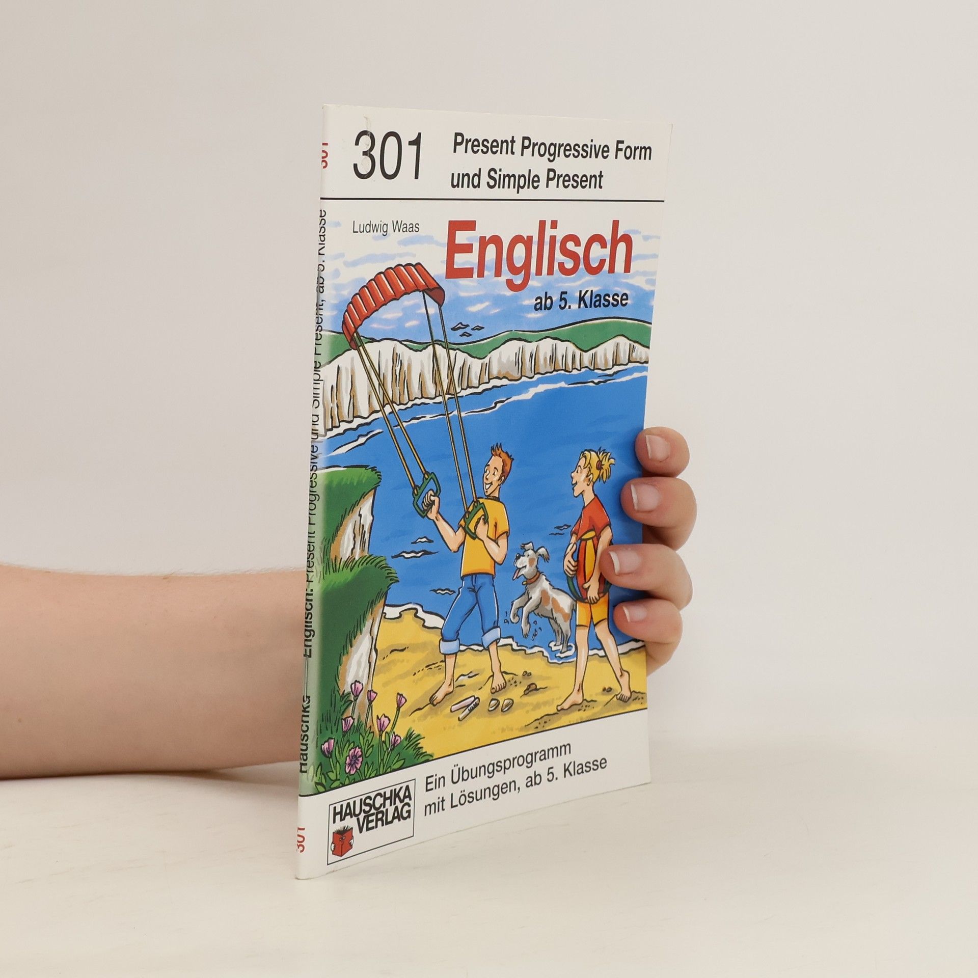 Ludwig Waas Present: Progressive Form & Simple. Englisch 5. Klasse