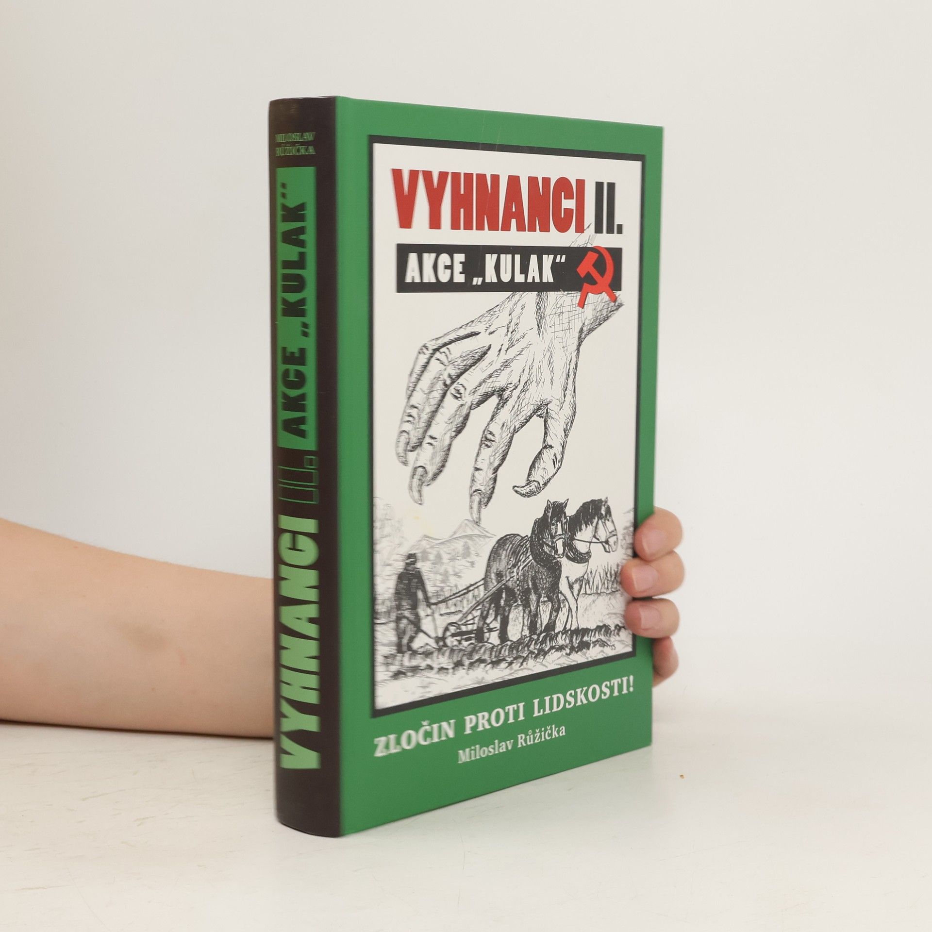 Miloslav Růžička Vyhnanci II. Akce Kulak