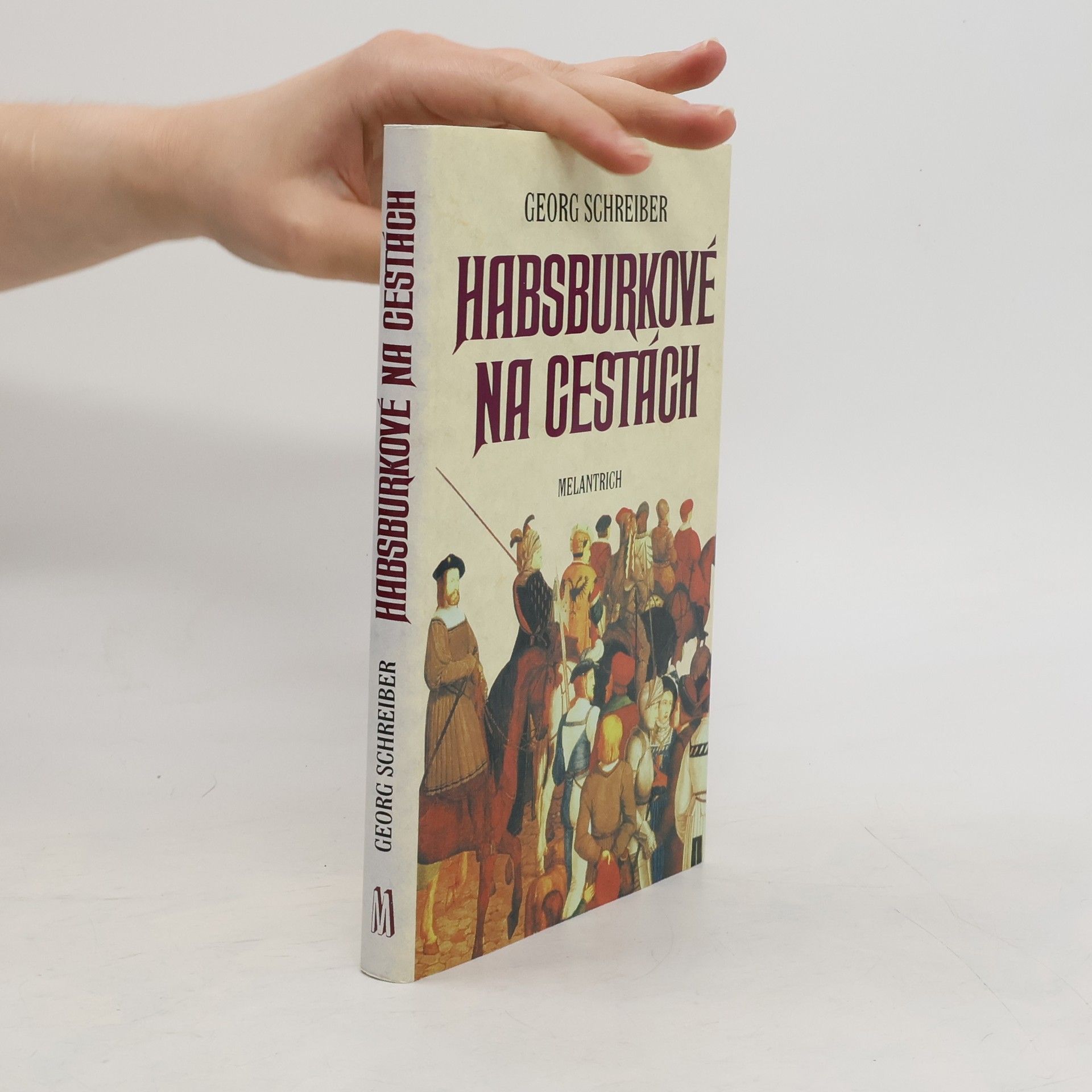 Georg Schreiber Habsburkové na cestách