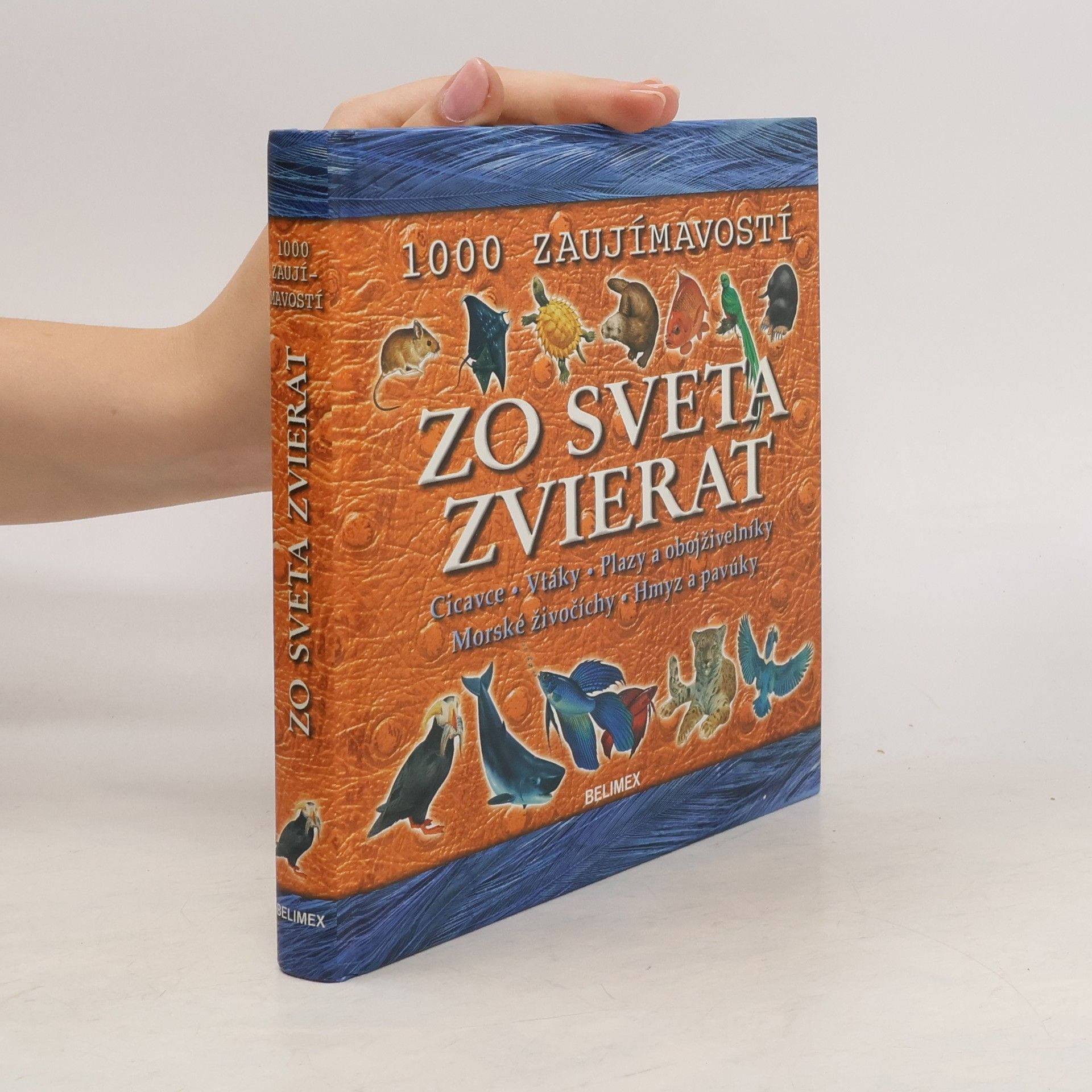 Collectif d'auteurs 1000 zaujímavostí zo sveta zvierat