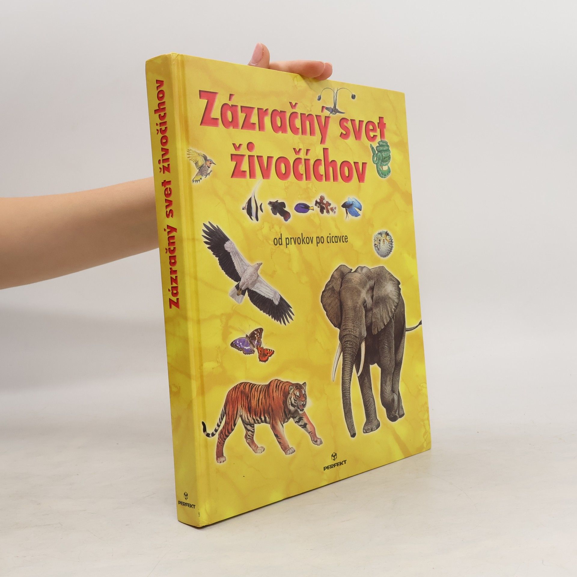 * antologie Zázračný svet živočíchov - od prvokov po cicavce