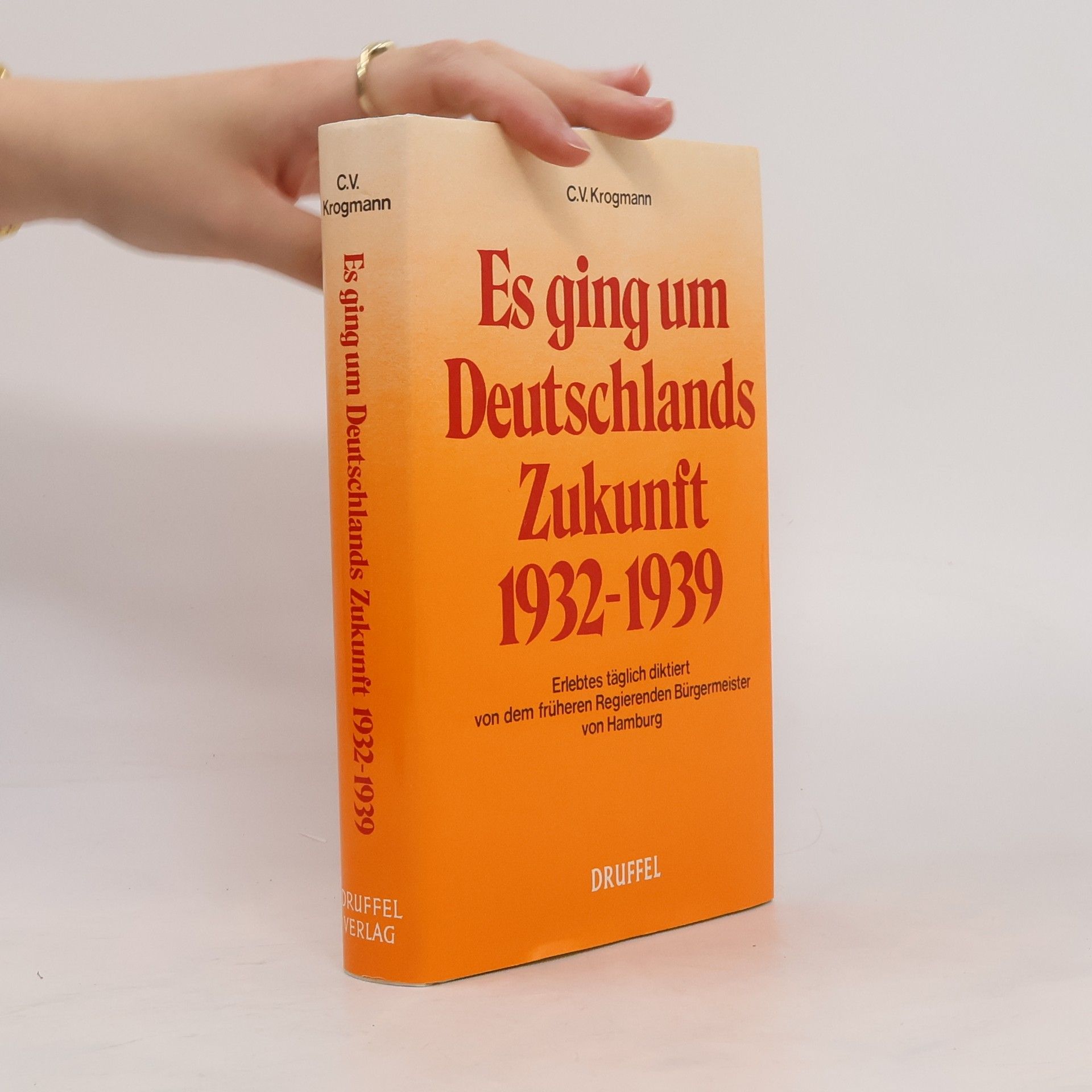 Carl V. Krogmann Es ging um Deutschlands Zukunft
