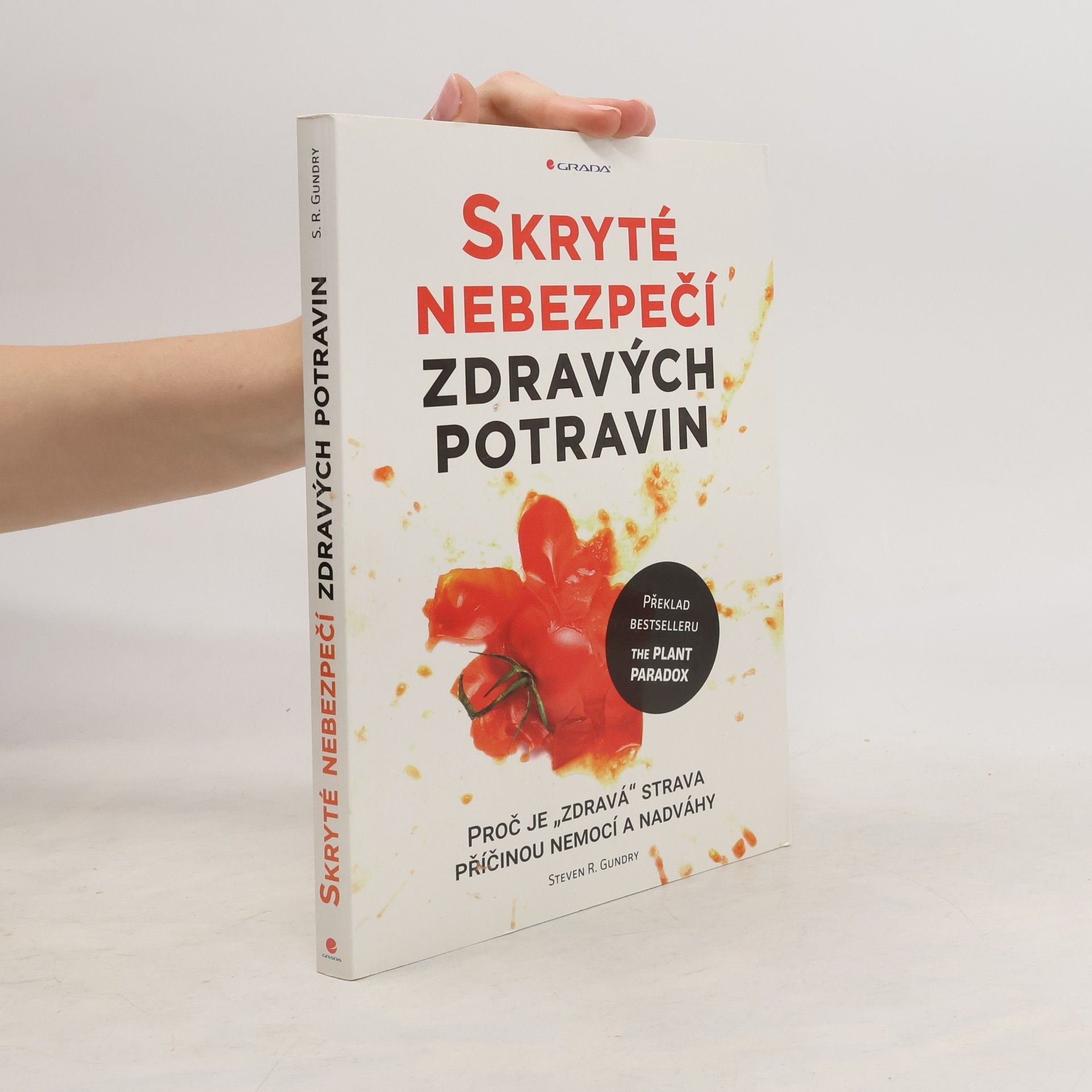 Steven R. Gundry Skryté nebezpečí zdravých potravin