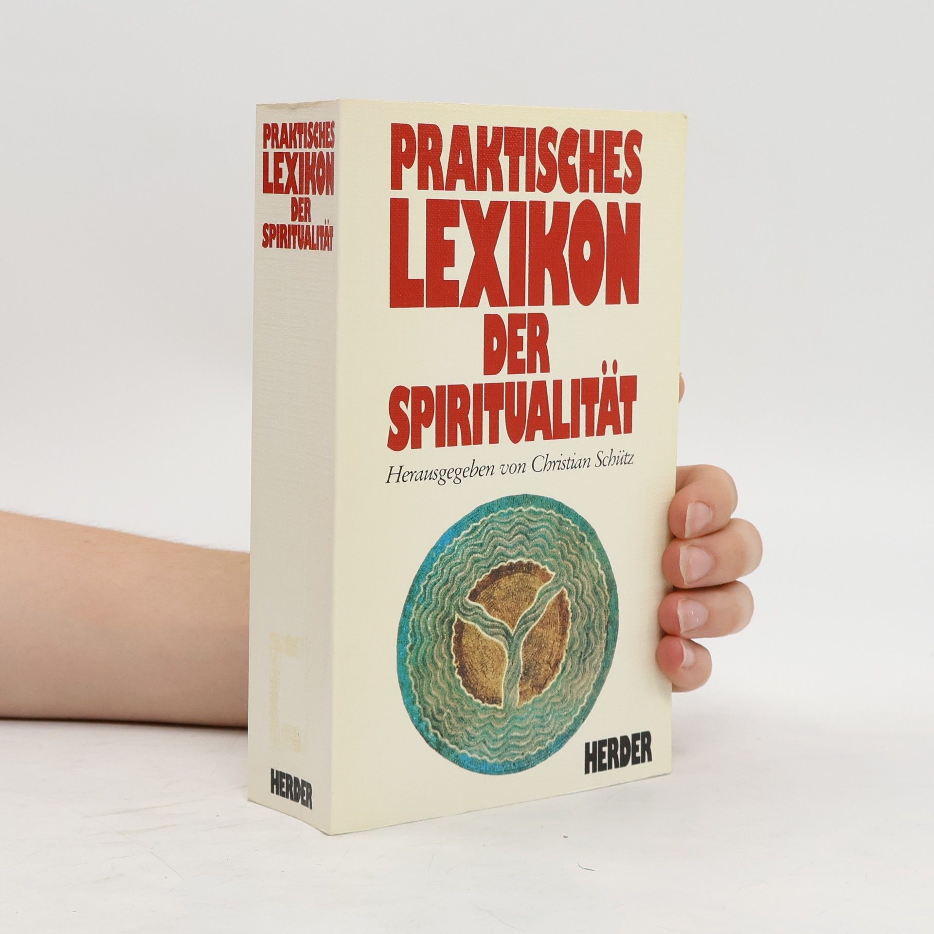 Christian Schütz Praktisches Lexikon der Spiritualität