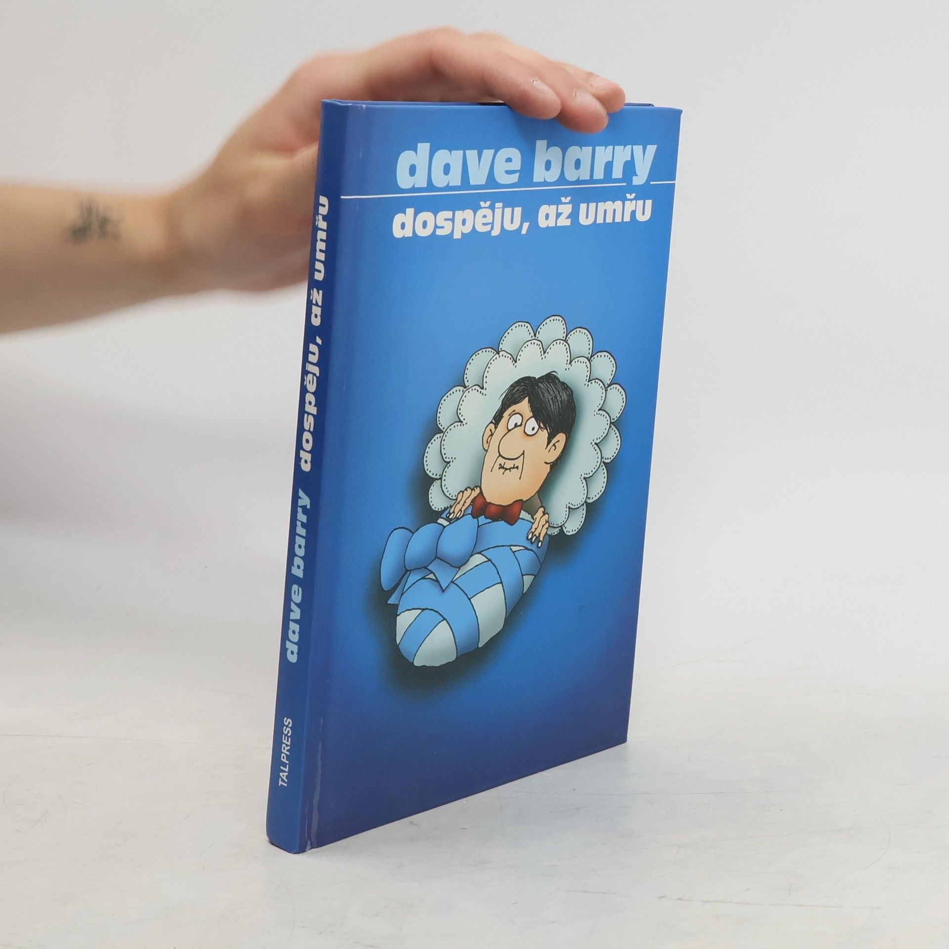 Dave Barry Dospěju, až umřu