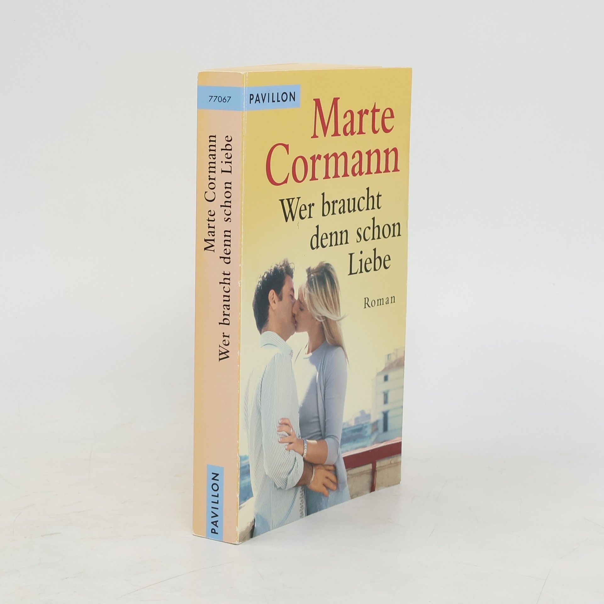 Marte Cormann Wer braucht denn schon Liebe