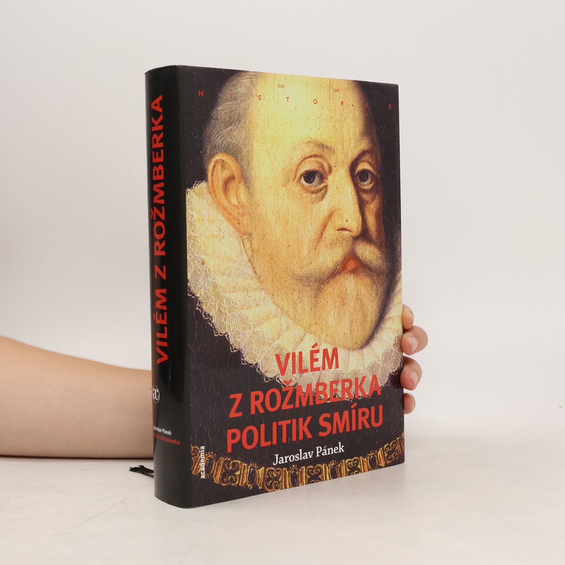 Jaroslav Pánek Vilém z Rožmberka - Politik smíru